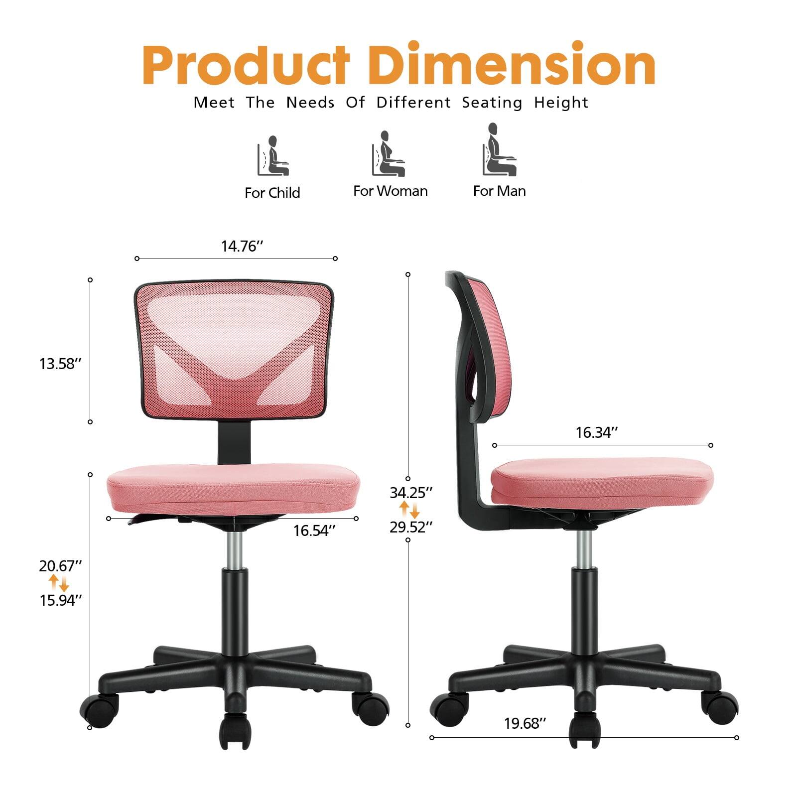 Product Dimension  
Meet The Needs Of Different Seating Height  
For Child: 14.76"  
For Woman: 13.58"  
For Man: 16.34"  
34.25"  
16.54"  
29.52"  
20.67"  
15.94"  
19.68"