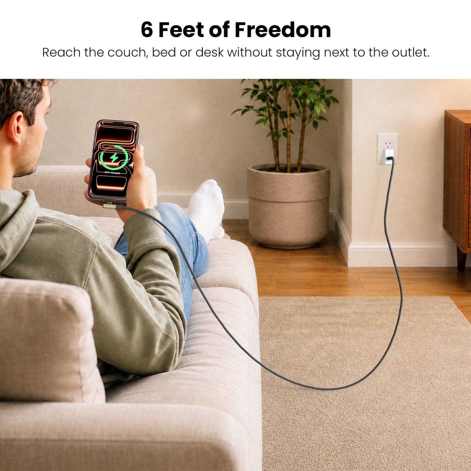 6 Feet of Freedom  
Reach the couch, bed or desk without staying next to the outlet.