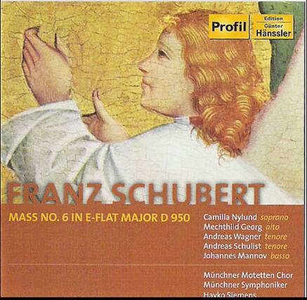Edition Profil
Günter Hänssler
FRANZ SCHUBERT
MASS NO. 6 IN E-FLAT MAJOR D 950
Camilla Nyland soprano
Mechthild Georg alto
Andreas Wagner tenore
Andreas Schulist tenore
Johannes Mannov basso
Münchner Motetten Chor
Münchner Symphoniker
Havko Siemens