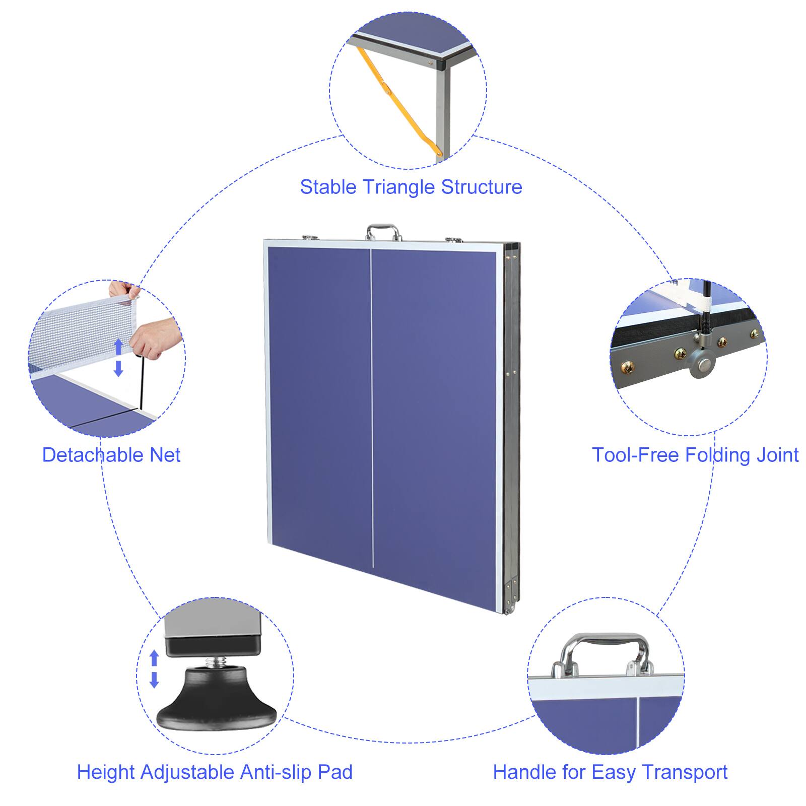 Stable Triangle Structure  
Detachable Net  
Tool-Free Folding Joint  
Height Adjustable Anti-slip Pad  
Handle for Easy Transport