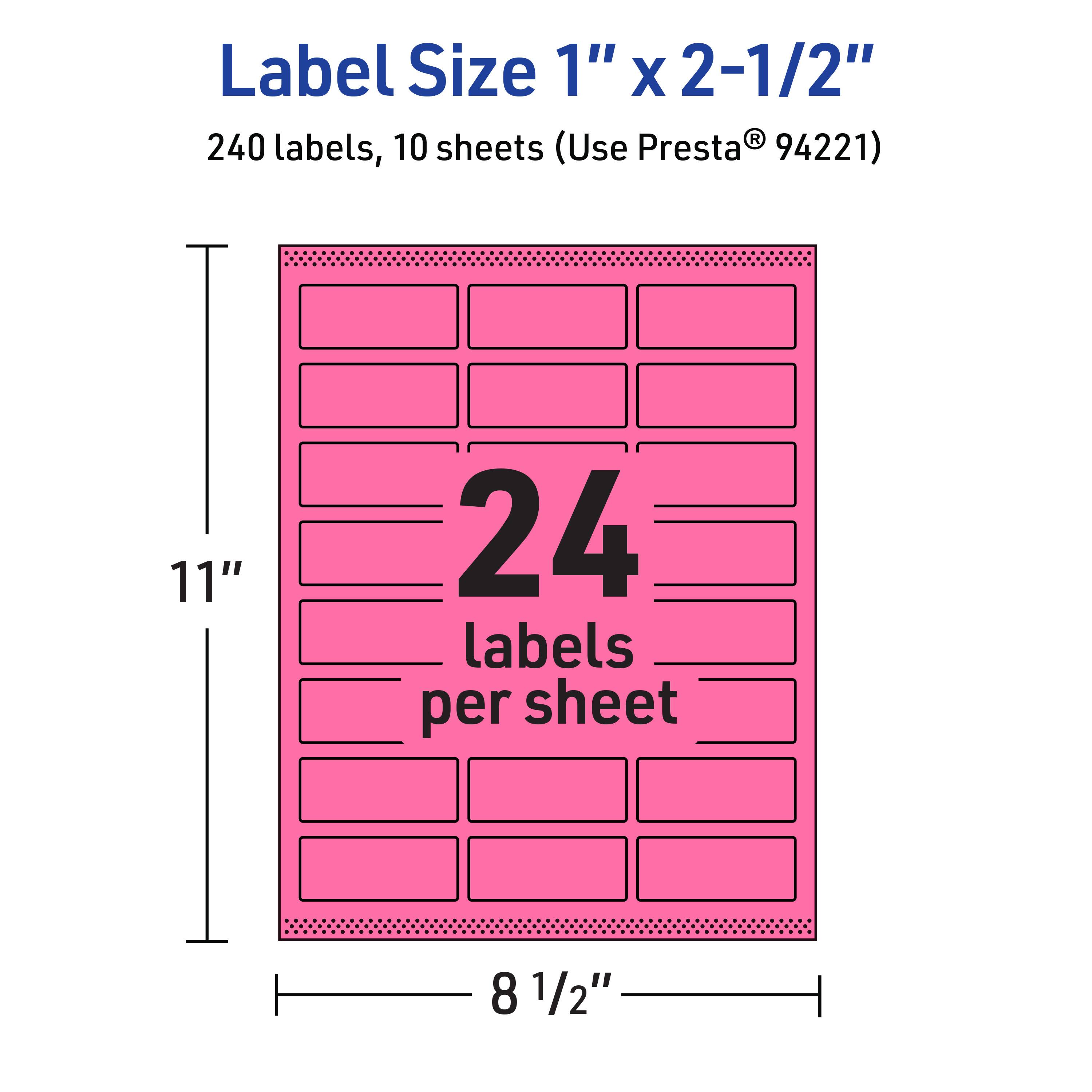 Label Size 1" x 2-1/2"  
240 labels, 10 sheets (Use Presta® 94221)  
11" x 8 1/2"  
24 labels per sheet