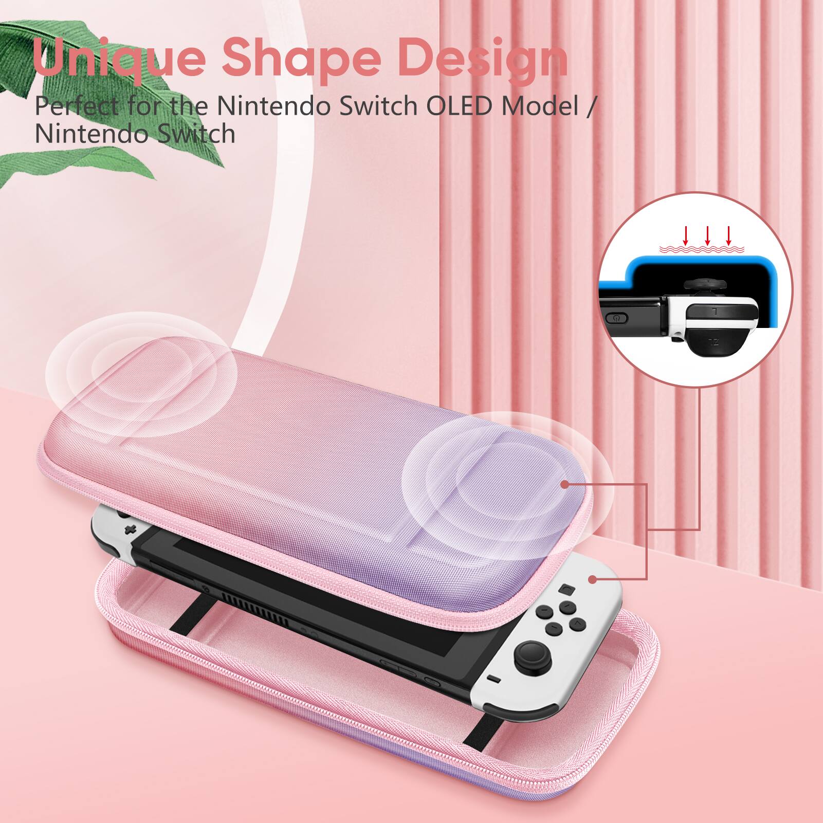 Unique Shape Design  
Perfect for the Nintendo Switch OLED Model / Nintendo Switch