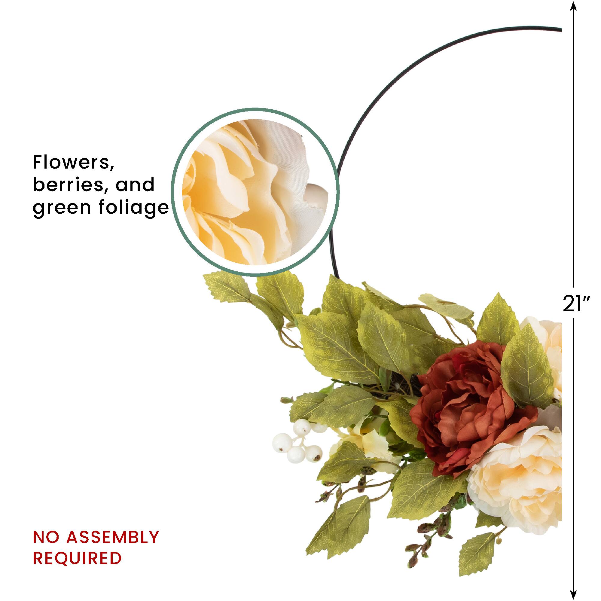 Flowers, berries, and green foliage

21"

NO ASSEMBLY REQUIRED