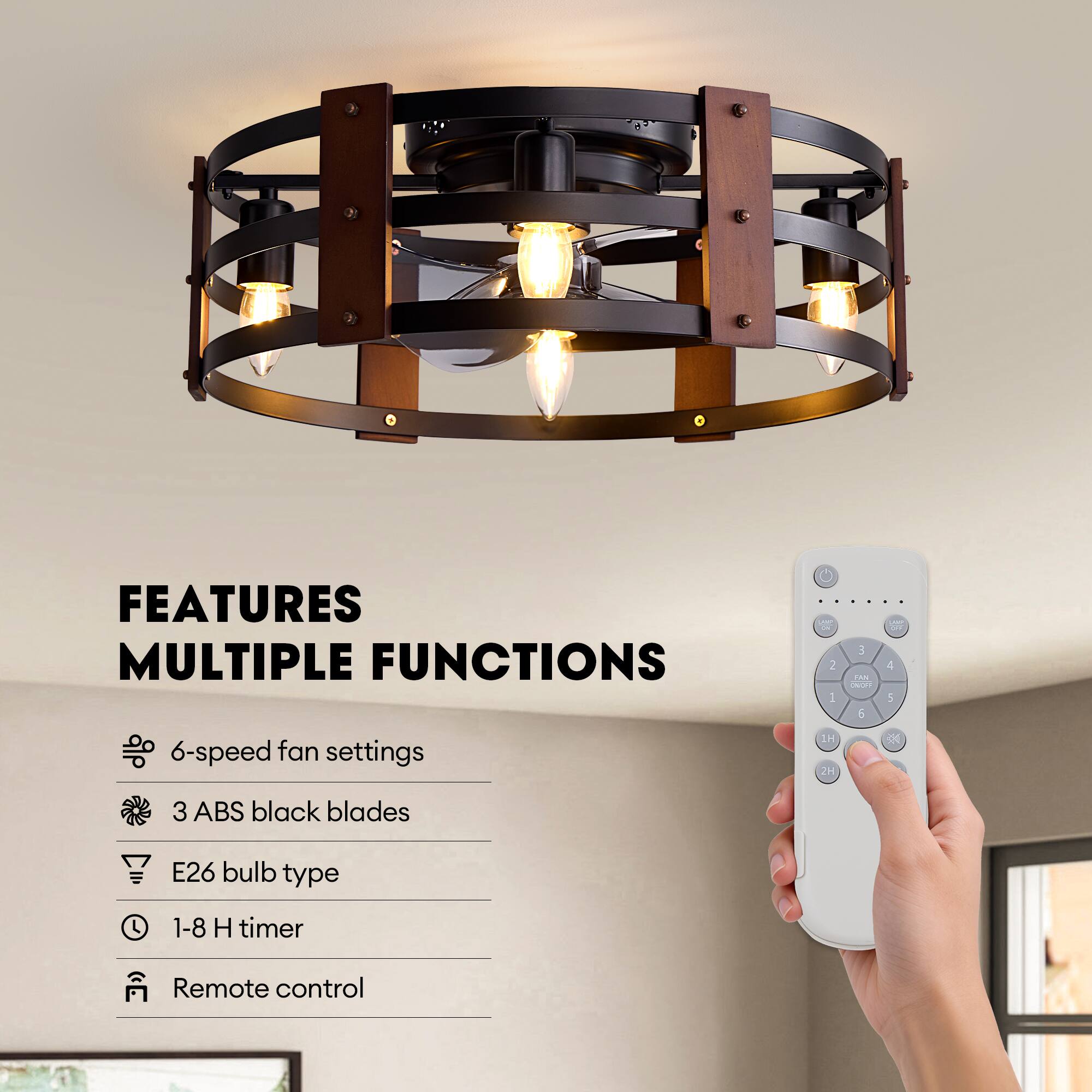 FEATURES  
MULTIPLE FUNCTIONS

- 6-speed fan settings
- 3 ABS black blades
- E26 bulb type
- 1-8 H timer
- Remote control