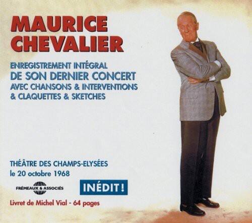 MAURICE CHEVALIER

ENREGISTREMENT INTÉGRAL DE SON DERNIER CONCERT AVEC CHANSONS & INTERVENTIONS & CLAQUETTES & SKETCHES

THÉÂTRE DES CHAMPS-ÉLYSÉES  
le 20 octobre 1968

FRÉMEAUX & ASSOCIÉS  
INÉDIT!

Livret de Michel Vial - 64 pages