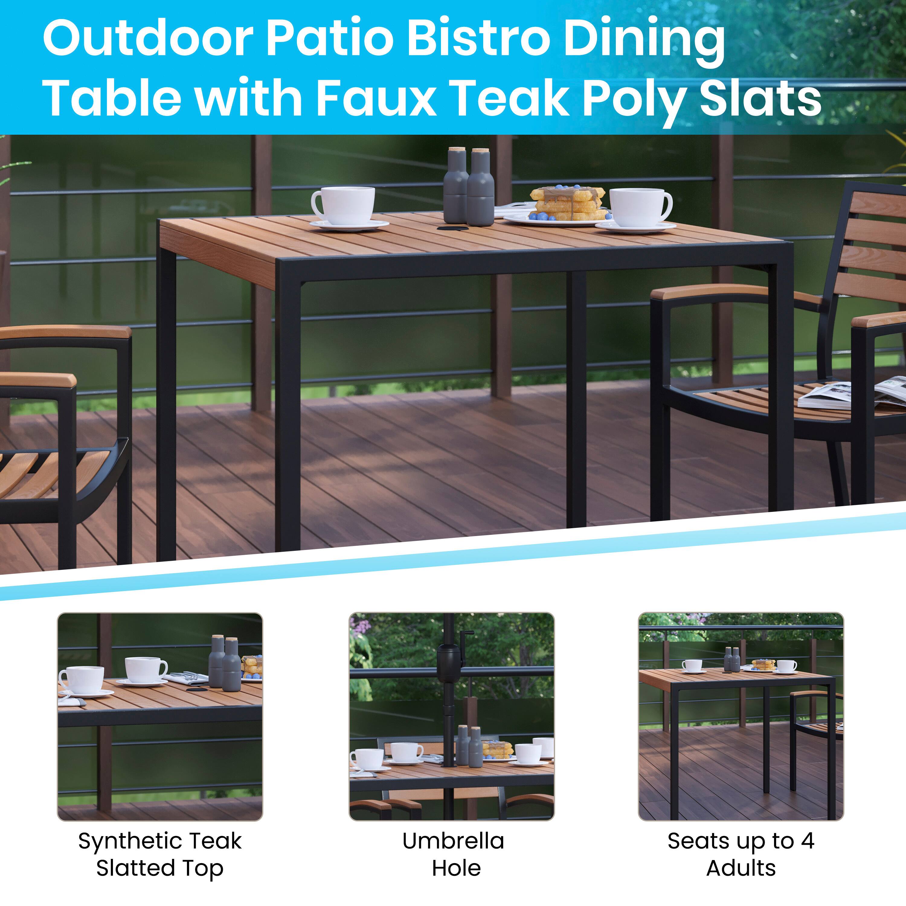 Outdoor Patio Bistro Dining Table with Faux Teak Poly Slats

- Synthetic Teak Slatted Top
- Umbrella Hole
- Seats up to 4 Adults