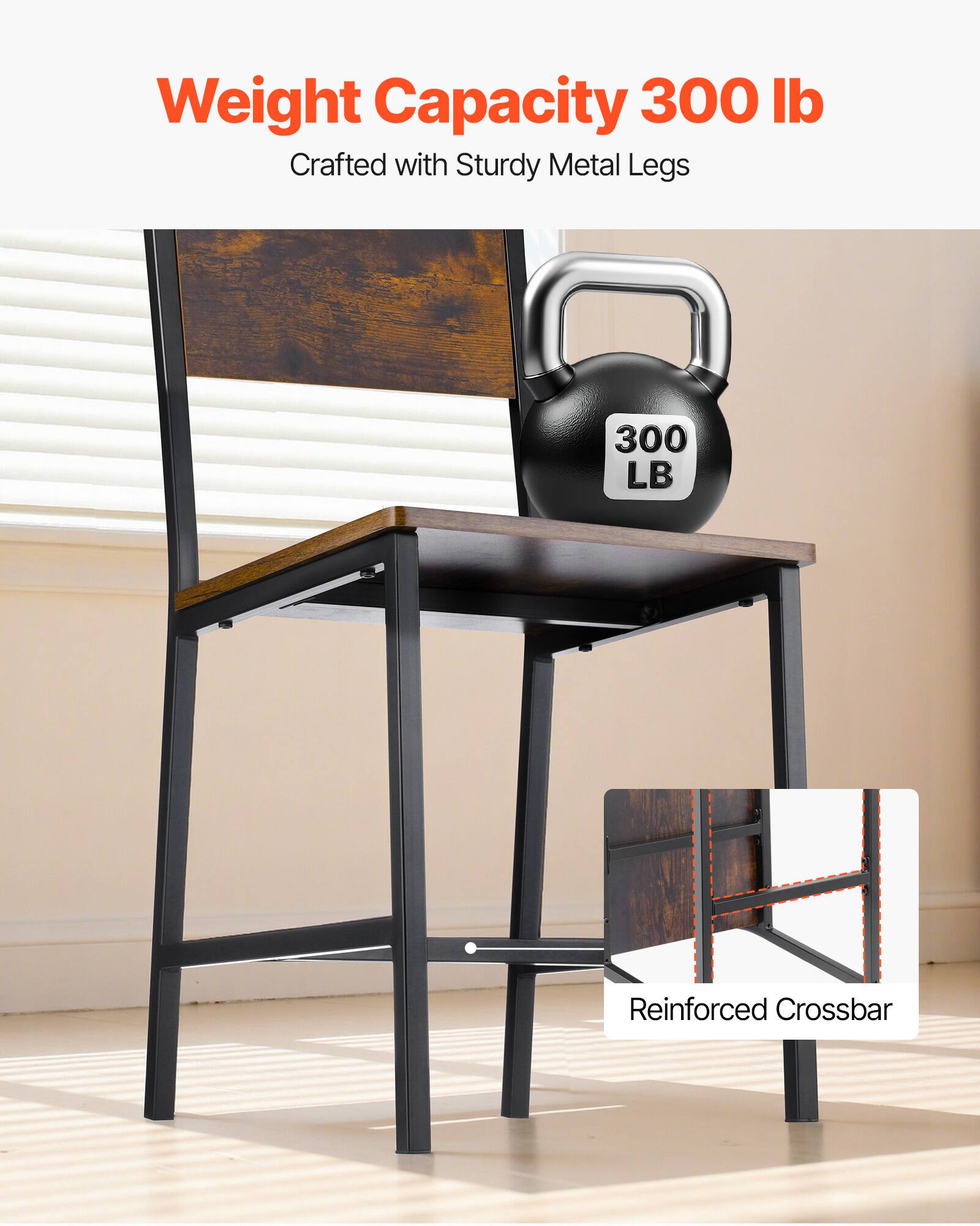 Weight Capacity 300 lb  
Crafted with Sturdy Metal Legs  
300 LB  
Reinforced Crossbar