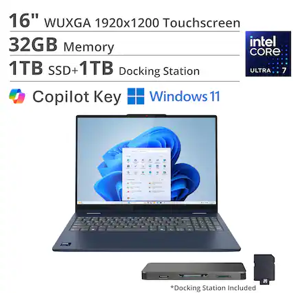 16" WUXGA 1920x1200 Touchscreen
32GB Memory
1TB SSD + 1TB Docking Station
Intel Core Ultra 7
Copilot Key
Windows 11
*Docking Station Included