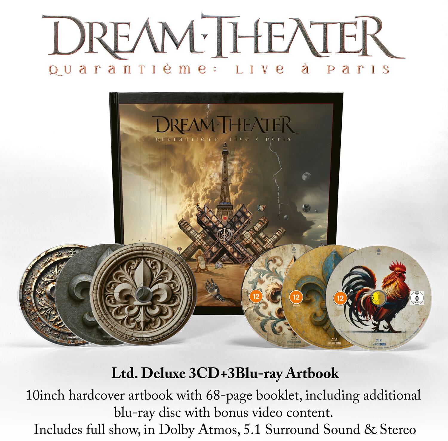 DREAM THEATER  
Quarantieime: Live à Paris  

Ltd. Deluxe 3CD+3Blu-ray Artbook  
10inch hardcover artbook with 68-page booklet, including additional blu-ray disc with bonus video content.  
Includes full show, in Dolby Atmos, 5.1 Surround Sound & Stereo