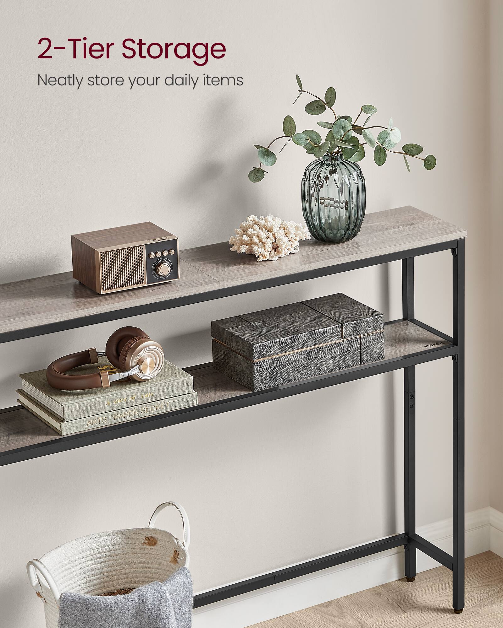2-Tier Storage  
Neatly store your daily items