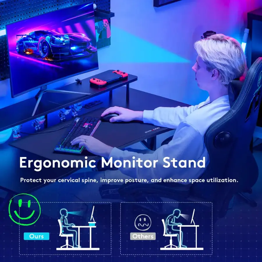 Ergonomic Monitor Stand Protect your cervical spine, improve posture, and enhance space utilization. Ours Others