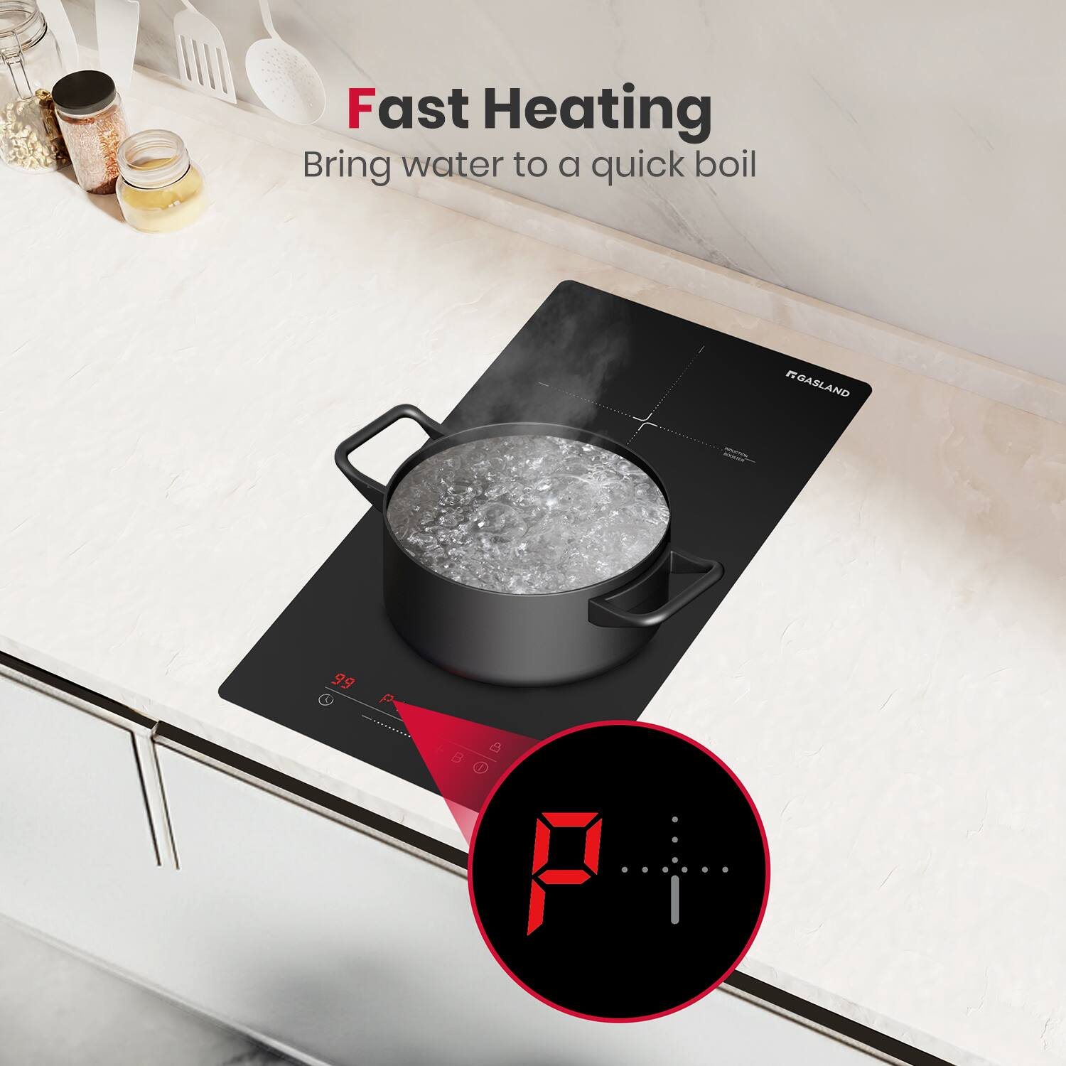 Fast Heating  
Bring water to a quick boil