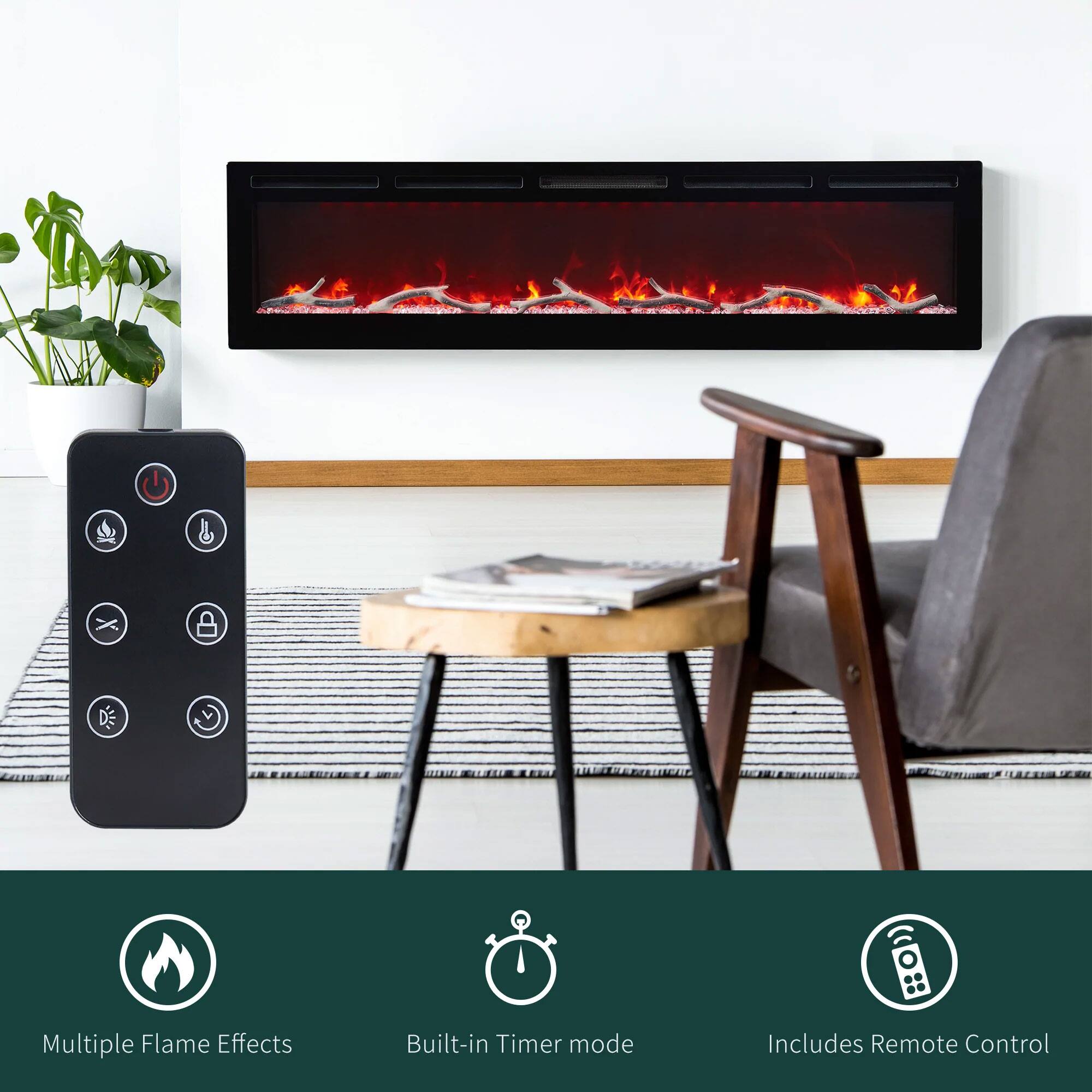 Multiple Flame Effects  
Built-in Timer mode  
Includes Remote Control