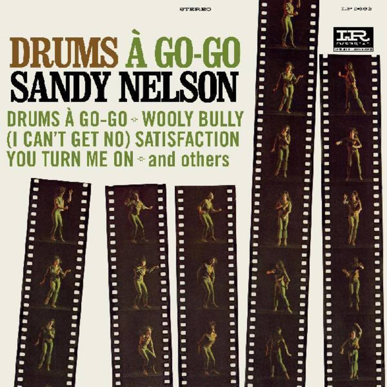 STEREO

DRUMS À GO-GO  
SANDY NELSON

DRUMS À GO-GO  
WOOLY BULLY  
(I CAN'T GET NO) SATISFACTION  
YOU TURN ME ON  
and others

LP 2883

IR  
riverside