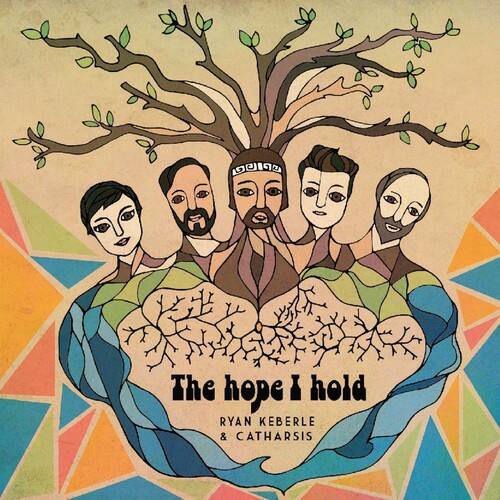 The hope I hold  
RYAN KEBERLE & CATHARSIS