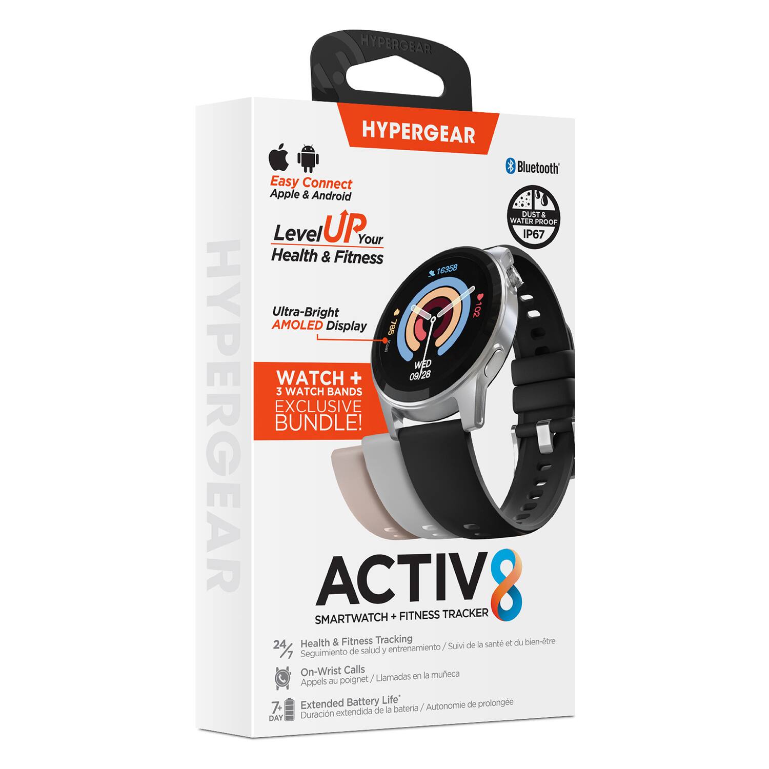 HYPERGEAR HYPERGEAR Bluetooth Easy Connect Apple & Android DUST & WATER PROOF Level UP Your Health & Fitness. Ultra-Bright 102 AMOLED Display. WATCH + 3 WATCH BANDS EXCLUSIVE BUNDLE! ACTIV 8 SMARTWATCH + FITNESS TRACKER. Health & Fitness Tracking de la santé et du bien-être 24/7. On-Wrist Calls / Llamadas en la muñeca / Appels au poignet. Battery Life prolongée 7+ Extended bateria Autonomie de prolongée de 7 jours.