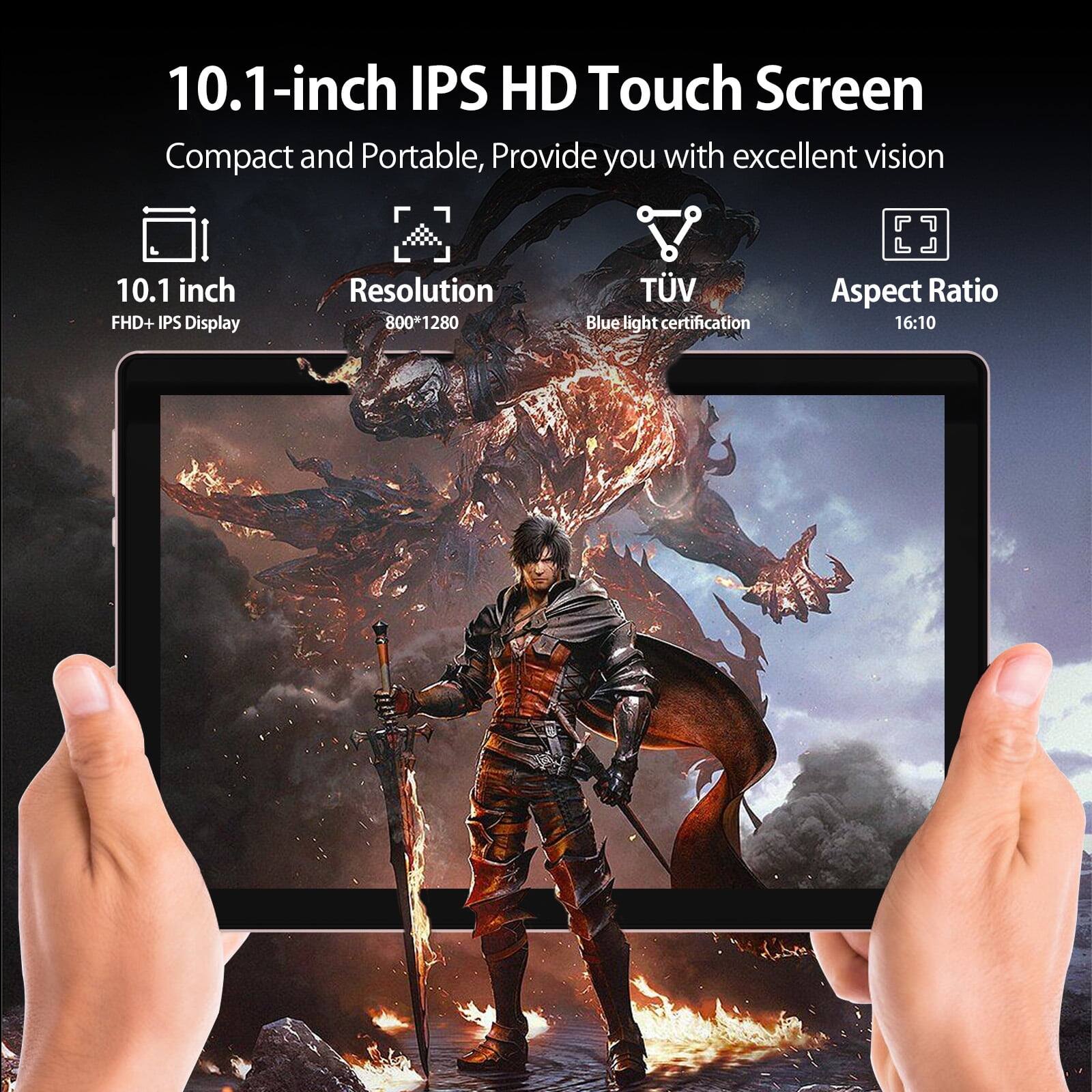 10.1-inch IPS HD Touch Screen Compact and Portable, Provide you with excellent vision
10.1 inch FHD+ IPS Display
Resolution 800*1280
Blue light certification
Aspect Ratio 16:10