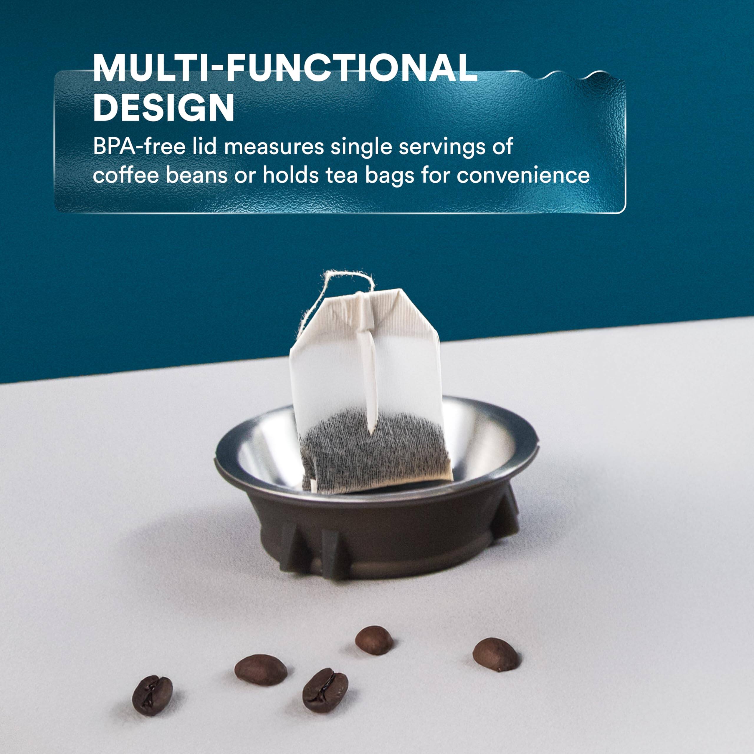 MULTI-FUNCTIONAL DESIGN  
BPA-free lid measures single servings of coffee beans or holds tea bags for convenience