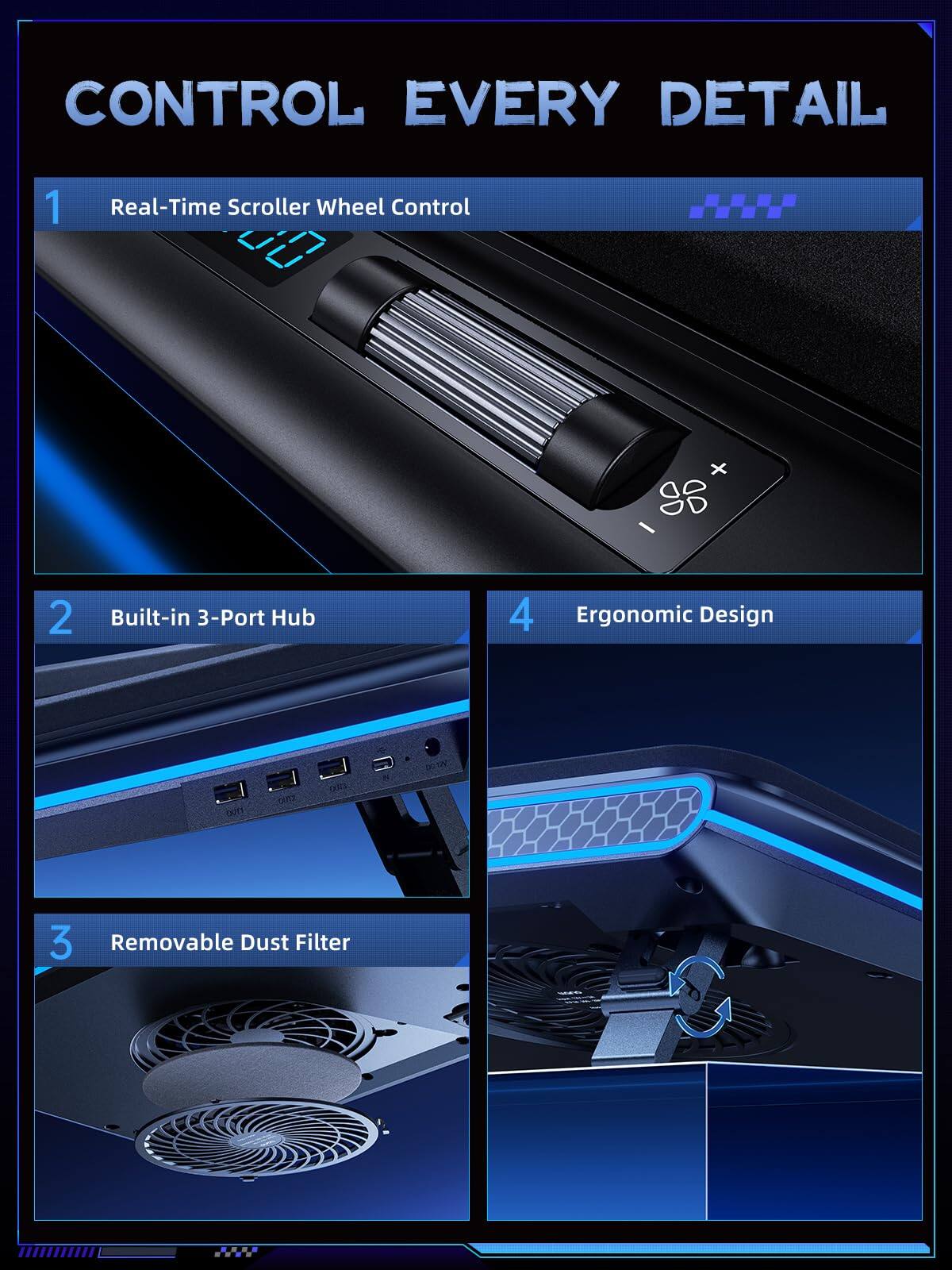 CONTROL EVERY DETAIL

1. Real-Time Scroller Wheel Control
2. Built-in 3-Port Hub
3. Removable Dust Filter
4. Ergonomic Design