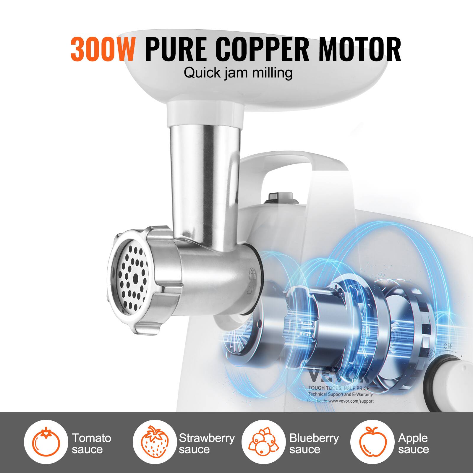 300W PURE COPPER MOTOR  
Quick jam milling  

Tough Tools, Half Price  
Technical Support and E-Warranty  
Carbicate Co.  
www.vevor.com/support  

Tomato sauce  
Strawberry sauce  
Blueberry sauce  
Apple sauce