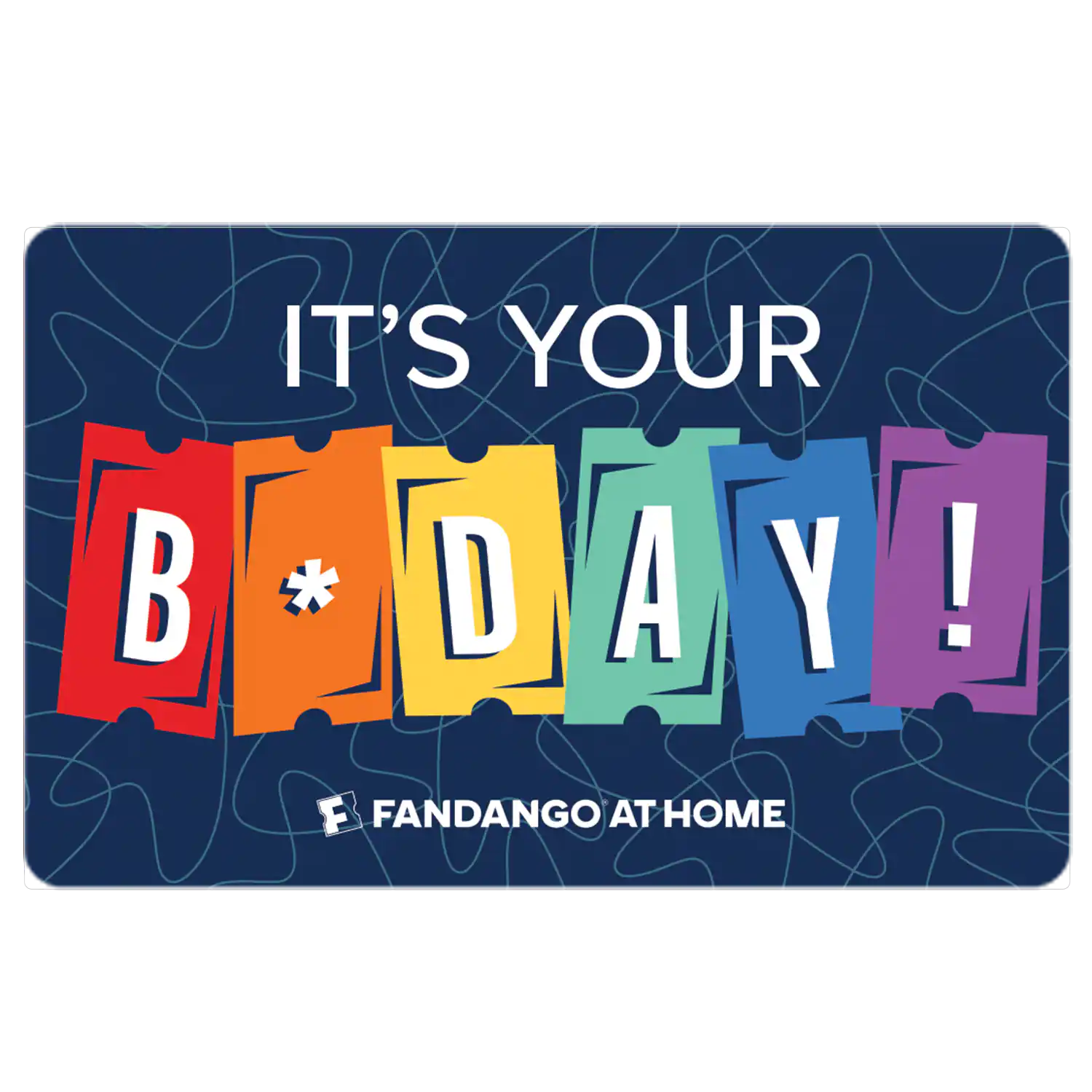 IT'S YOUR B D A Y ! F FANDANGO AT HOME