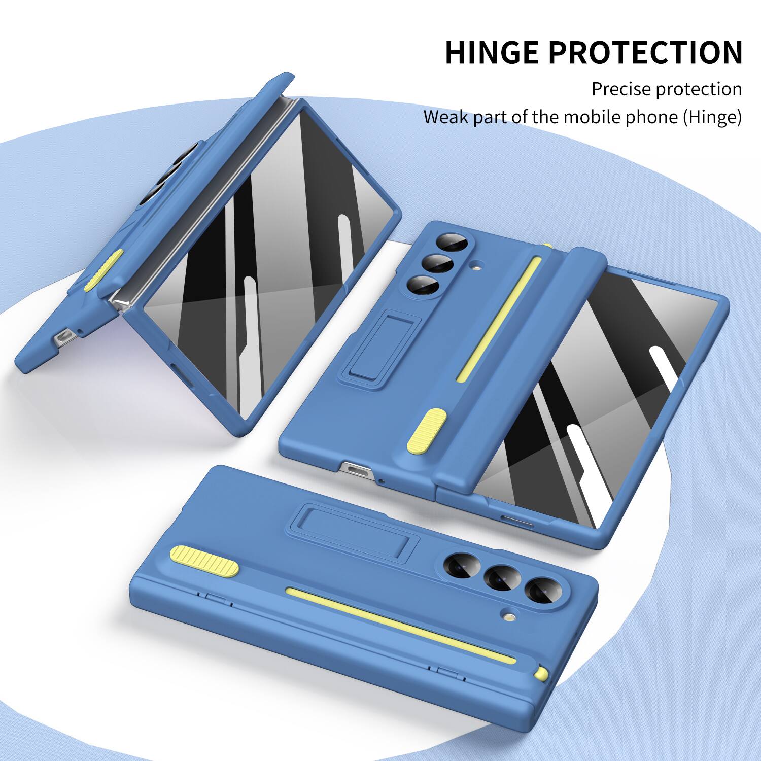 HINGE PROTECTION  
Precise protection  
Weak part of the mobile phone (Hinge)