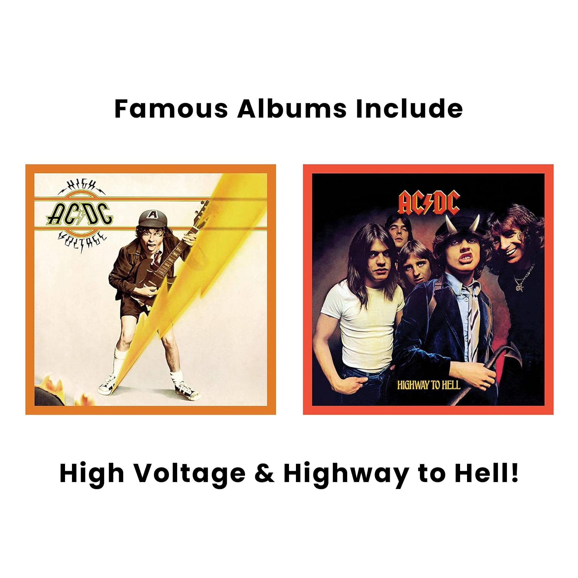 Famous Albums Include

High Voltage & Highway to Hell!