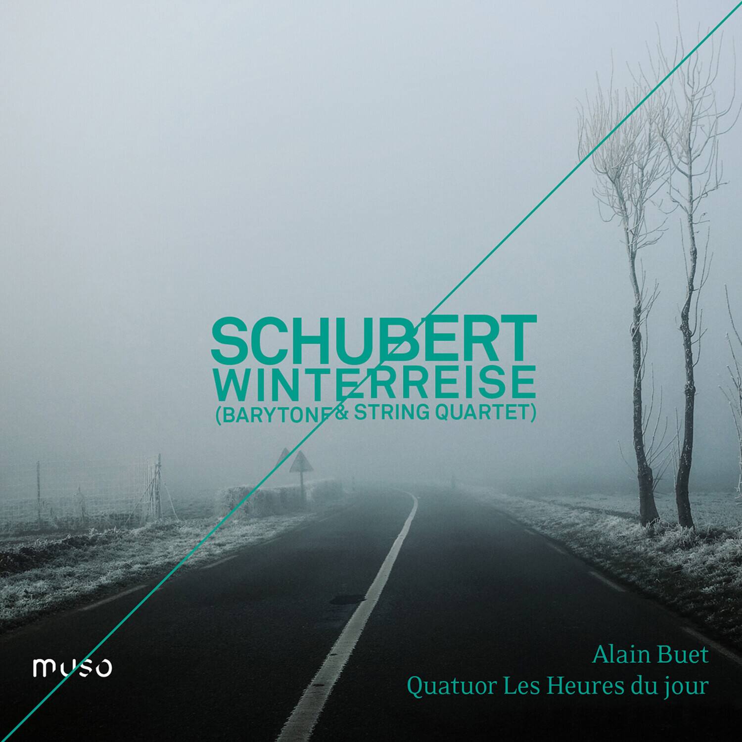 SCHUBERT  
WINTERREISE  
(BARYTONE & STRING QUARTET)  

Alain Buet  
Quatuor Les Heures du jour  

muso