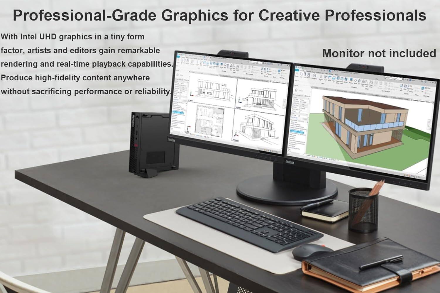 Professional-Grade Graphics for Creative Professionals

With Intel UHD graphics in a tiny form factor, artists and editors gain remarkable rendering and real-time playback capabilities. Produce high-fidelity content anywhere without sacrificing performance or reliability.

Monitor not included
