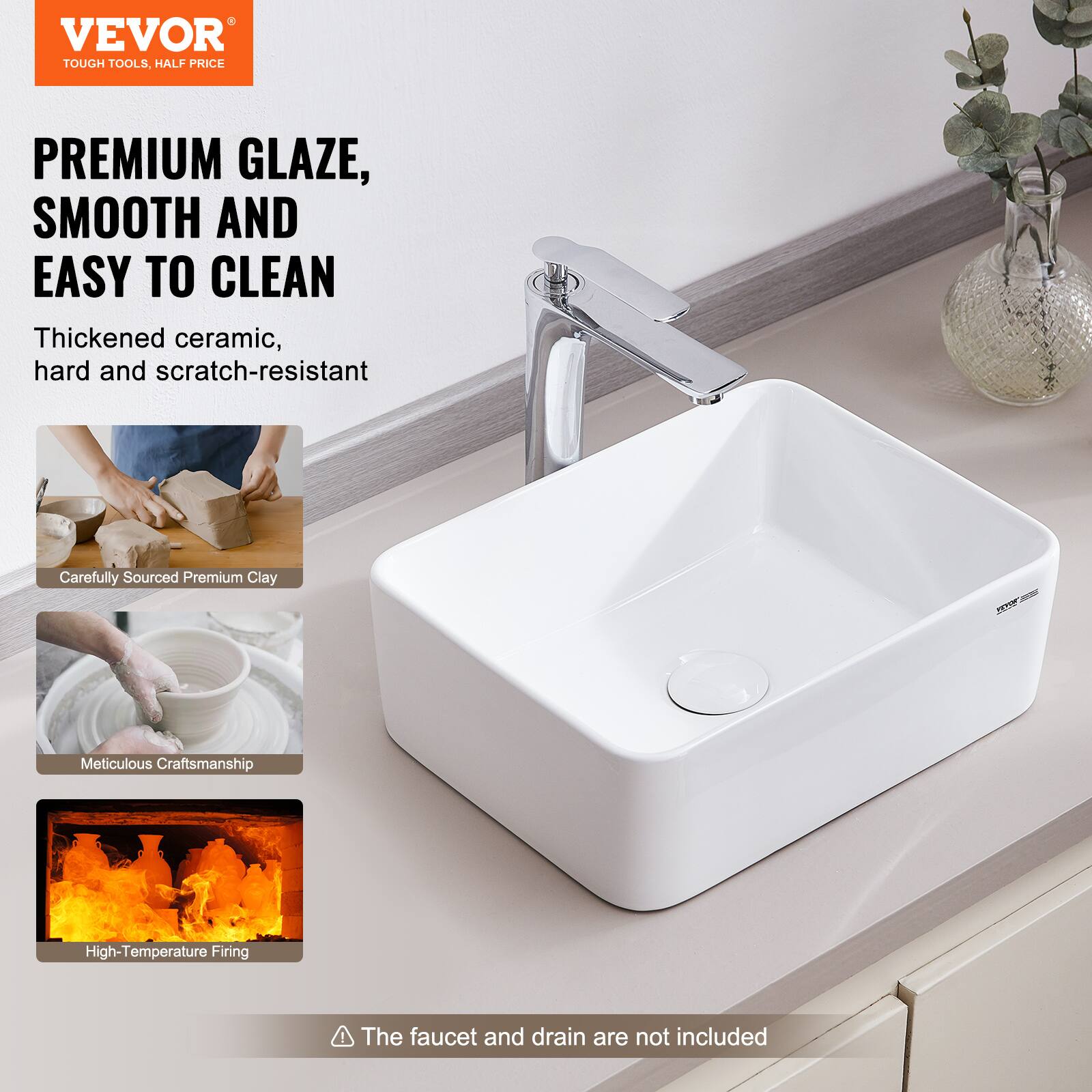 VEVOR  
TOUGH TOOLS, HALF PRICE  

PREMIUM GLAZE, SMOOTH AND EASY TO CLEAN  

Thickened ceramic, hard and scratch-resistant  

Carefully Sourced Premium Clay  

Meticulous Craftsmanship  

High-Temperature Firing  

The faucet and drain are not included