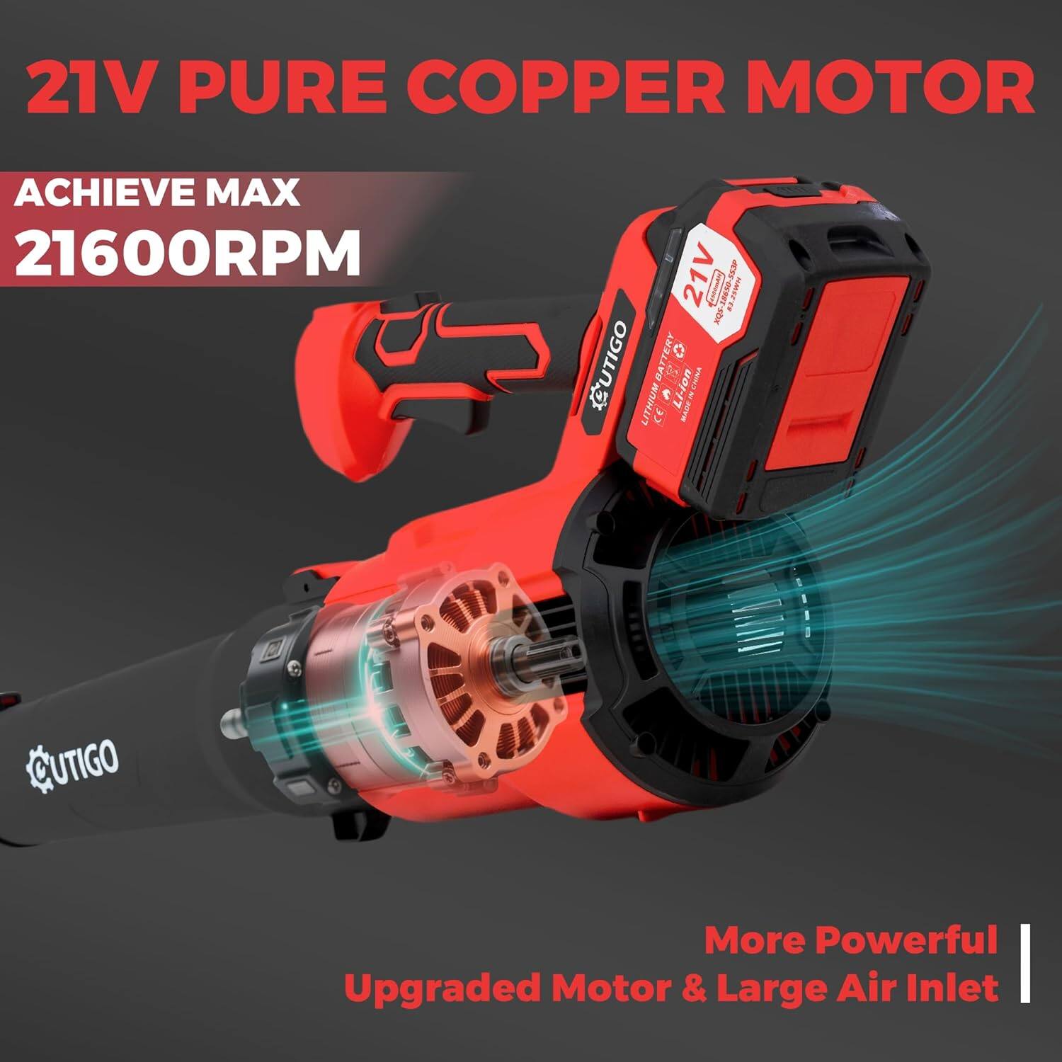 21V PURE COPPER MOTOR

ACHIEVE MAX 21600RPM

More Powerful Upgraded Motor & Large Air Inlet