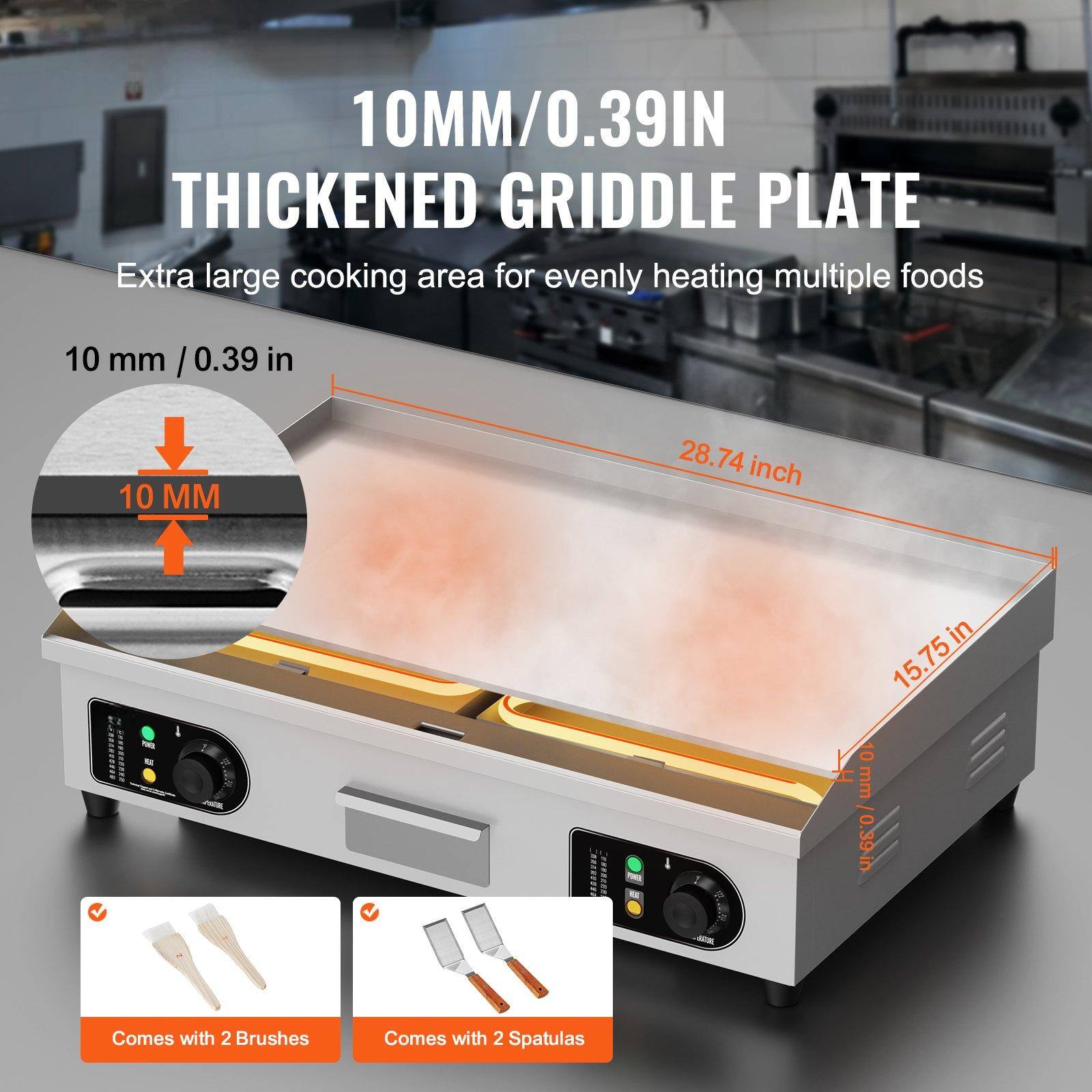 10MM/0.39IN THICKENED GRIDDLE PLATE  
Extra large cooking area for evenly heating multiple foods  

10 mm / 0.39 in  
28.74 inch  
15.75 in  

Comes with 2 Brushes  
Comes with 2 Spatulas
