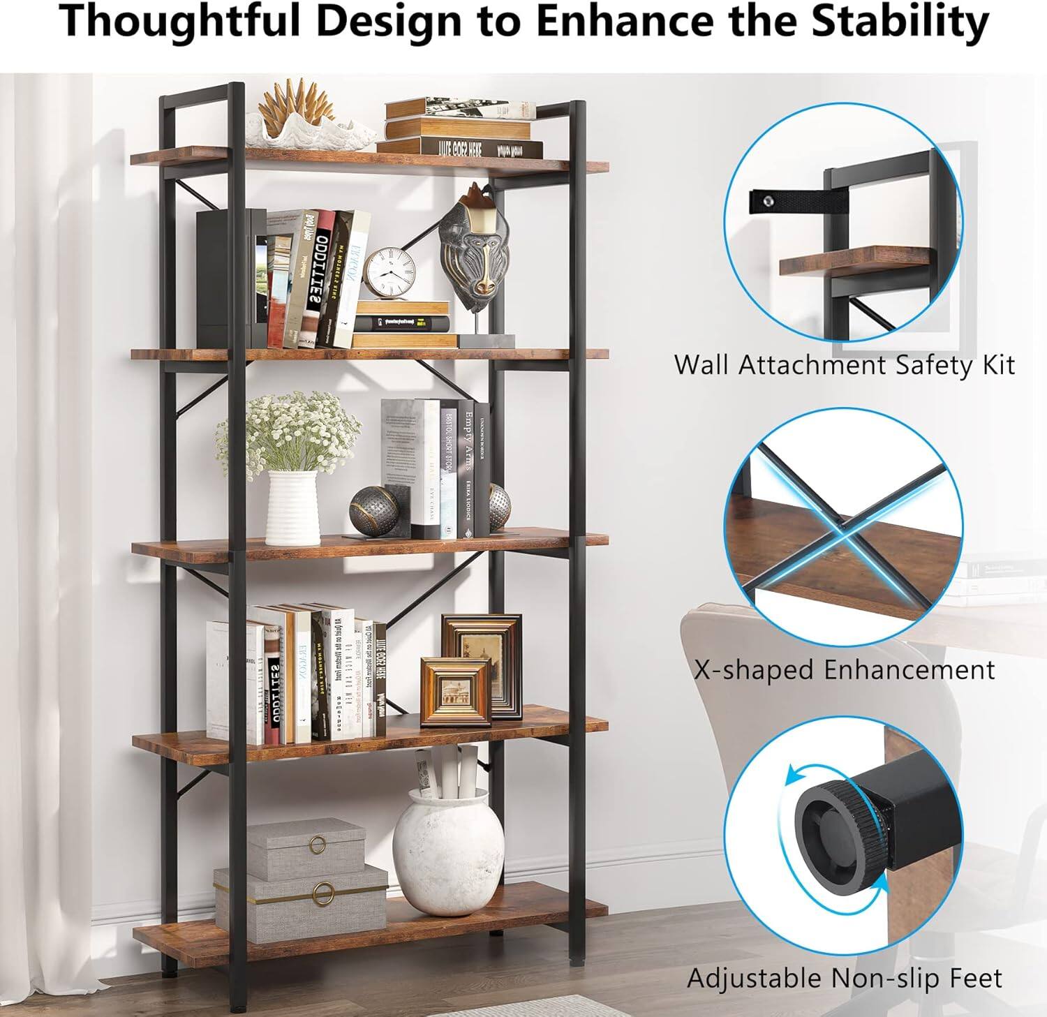 Thoughtful Design to Enhance the Stability

- Wall Attachment Safety Kit
- X-shaped Enhancement
- Adjustable Non-slip Feet