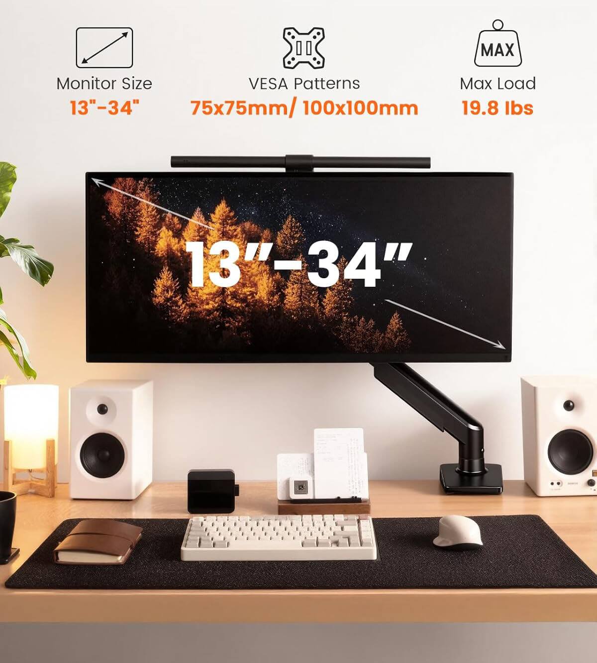 Monitor Size: 13" - 34"  
VESA Patterns: 75x75mm/100x100mm  
Max Load: 19.8 lbs