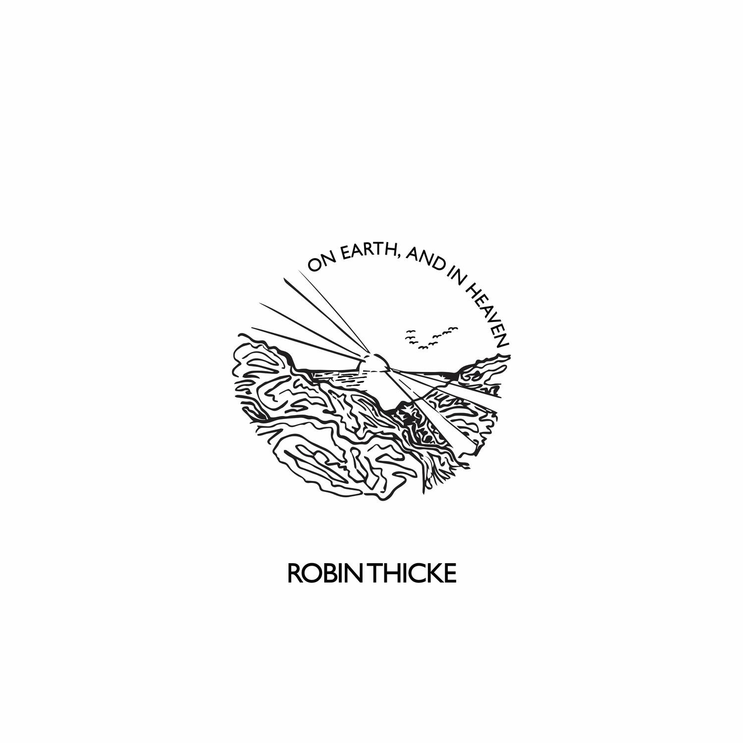 ON EARTH, AND IN HEAVEN

ROBIN THICKE