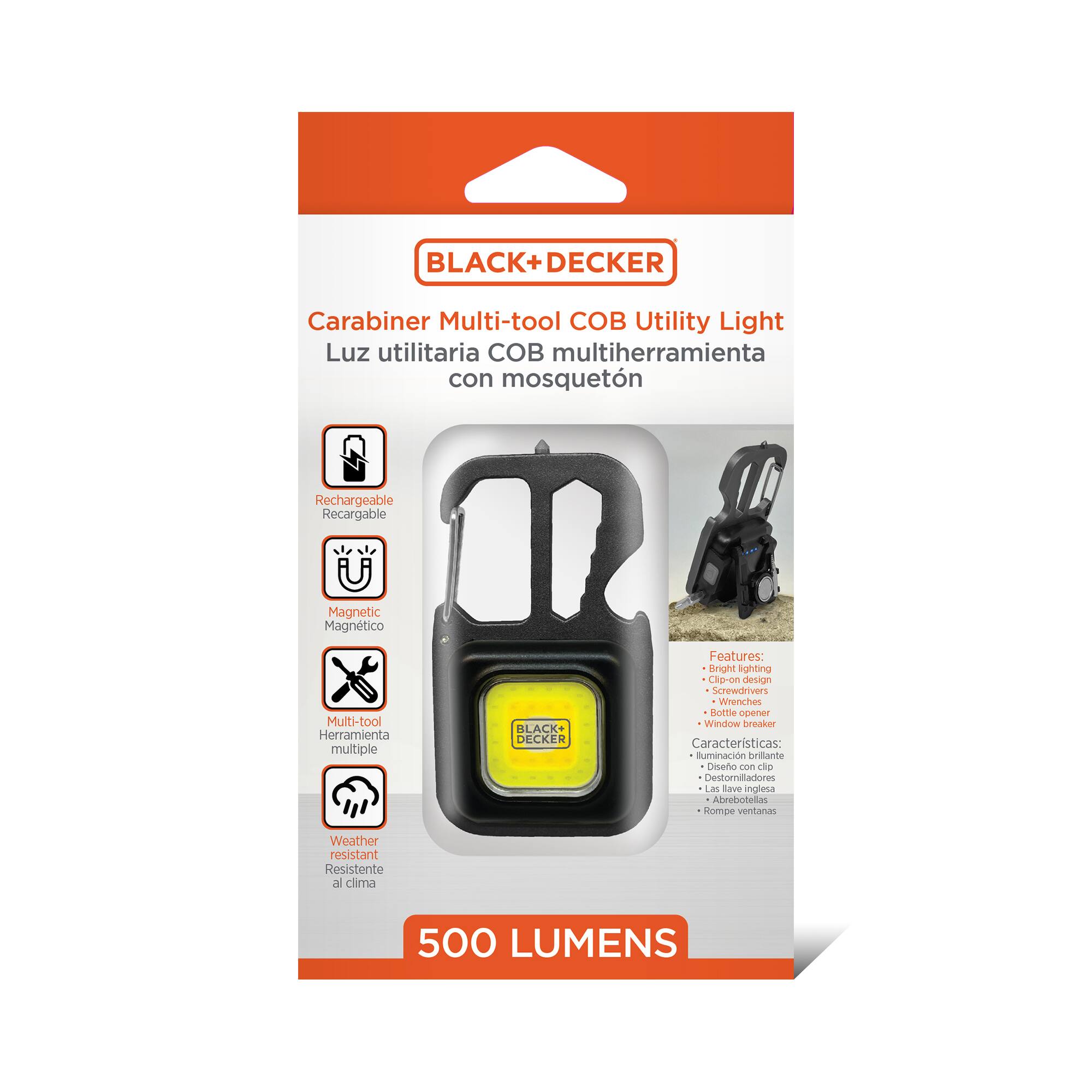 BLACK+DECKER  
Carabiner Multi-tool COB Utility Light Luz utilitaria COB multiherramienta con mosquetón  
Rechargeable Recargable  
Magnetic Magnético  
Multi-tool Herramienta múltiple  
BLACK DECKER  
Features: Bright lighting Clip-on design Screwdrivers Wrenches Bottle opener Window breaker Características: Iluminación brillante Diseño con clip Destornilladores Las llaves inglesa Abrebotellas Rompe ventanas  
Weather resistant Resistente al clima  
500 LUMENS