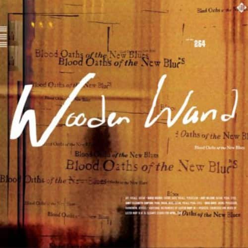 Wooden Wand & the Vanishing Voice - Blood Oaths of the New Blues   - COMPACT DISCS [CD] price history on PriceWatchPro