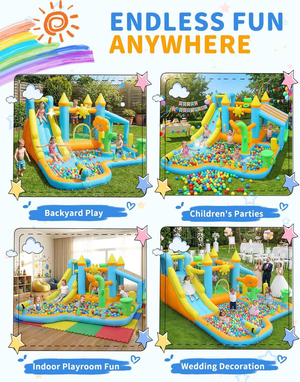 ENDLESS FUN ANYWHERE

Backyard Play

Children's Parties

Indoor Playroom Fun

Wedding Decoration