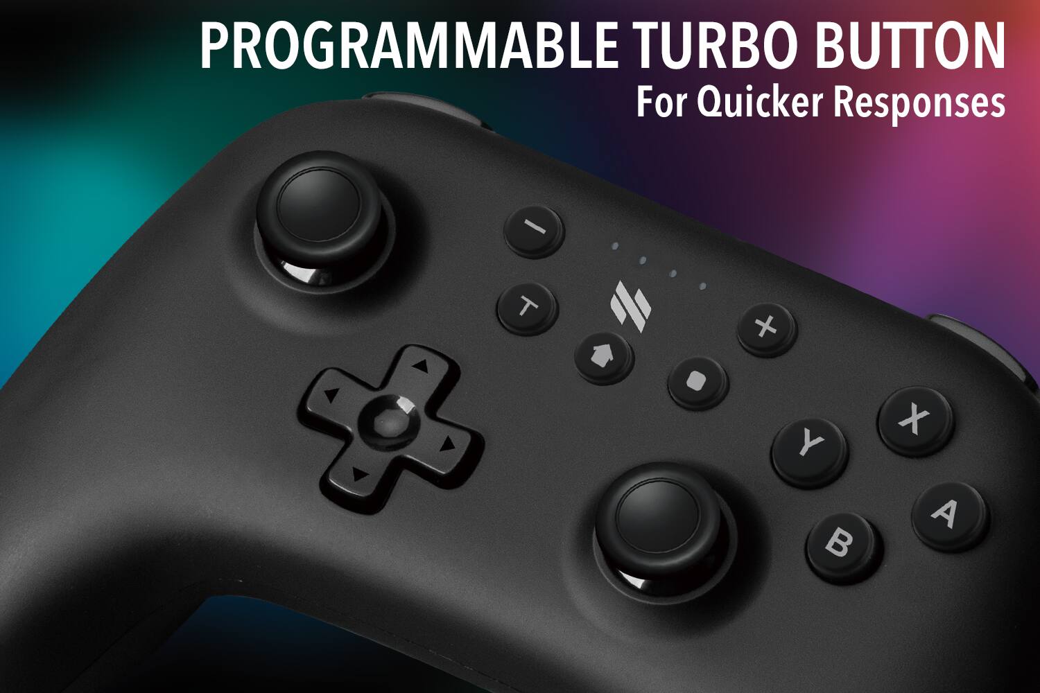 PROGRAMMABLE TURBO BUTTON  
For Quicker Responses