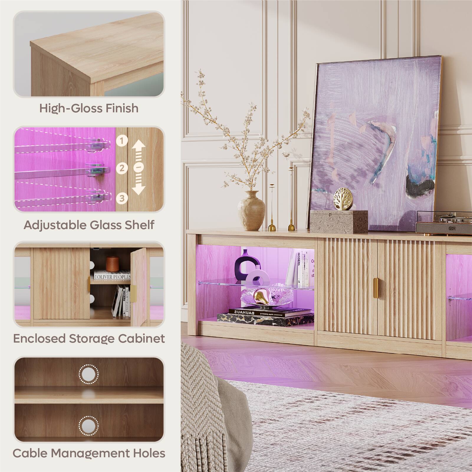 High-Gloss Finish

Adjustable Glass Shelf

Enclosed Storage Cabinet

Cable Management Holes