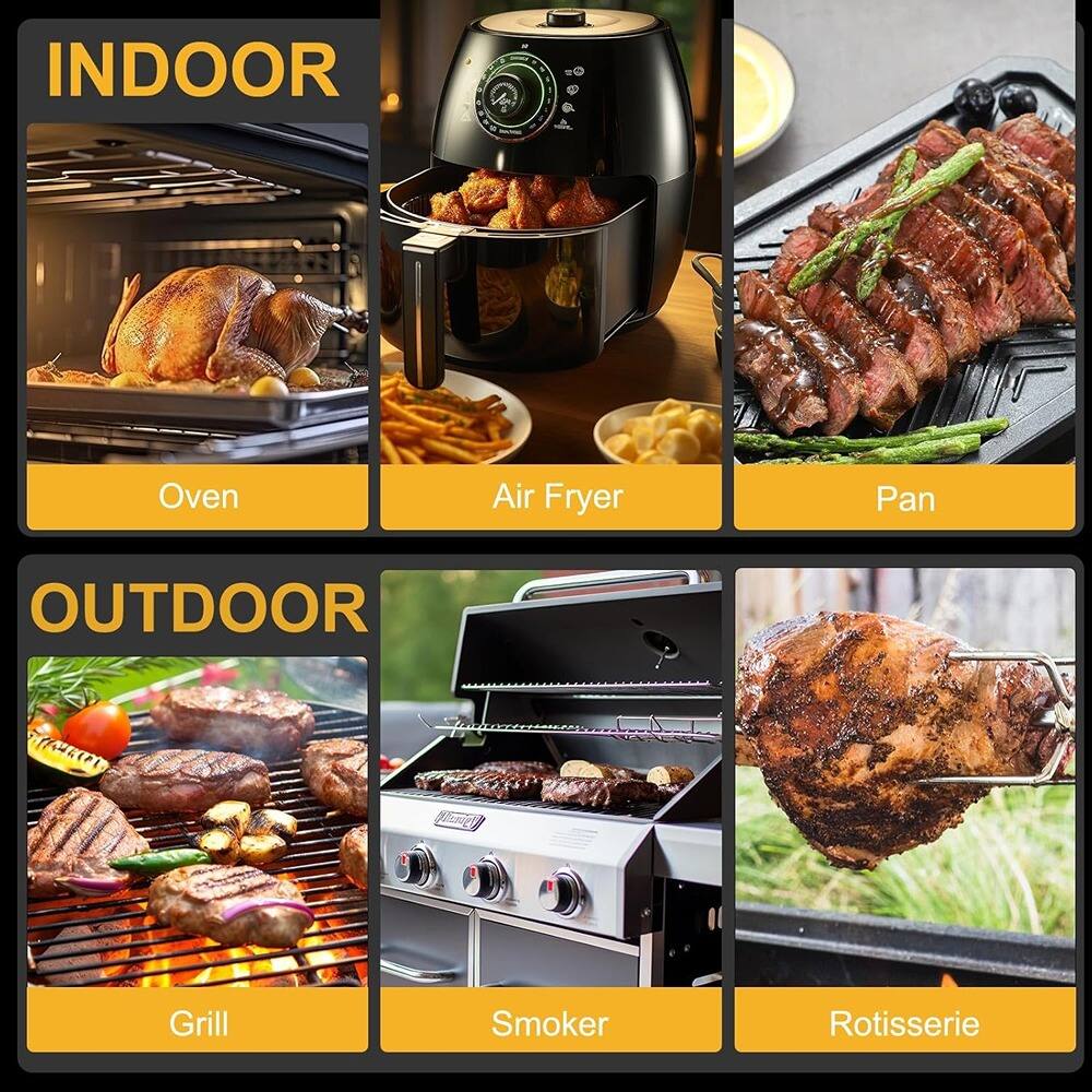 INDOOR  
- Oven  
- Air Fryer  
- Pan  

OUTDOOR  
- Grill  
- Smoker  
- Rotisserie
