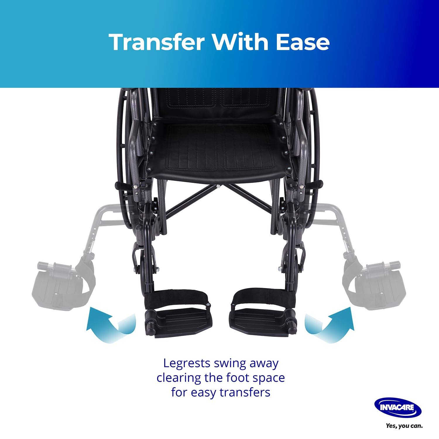 Transfer With Ease

Legrests swing away clearing the foot space for easy transfers

Yes, you can.