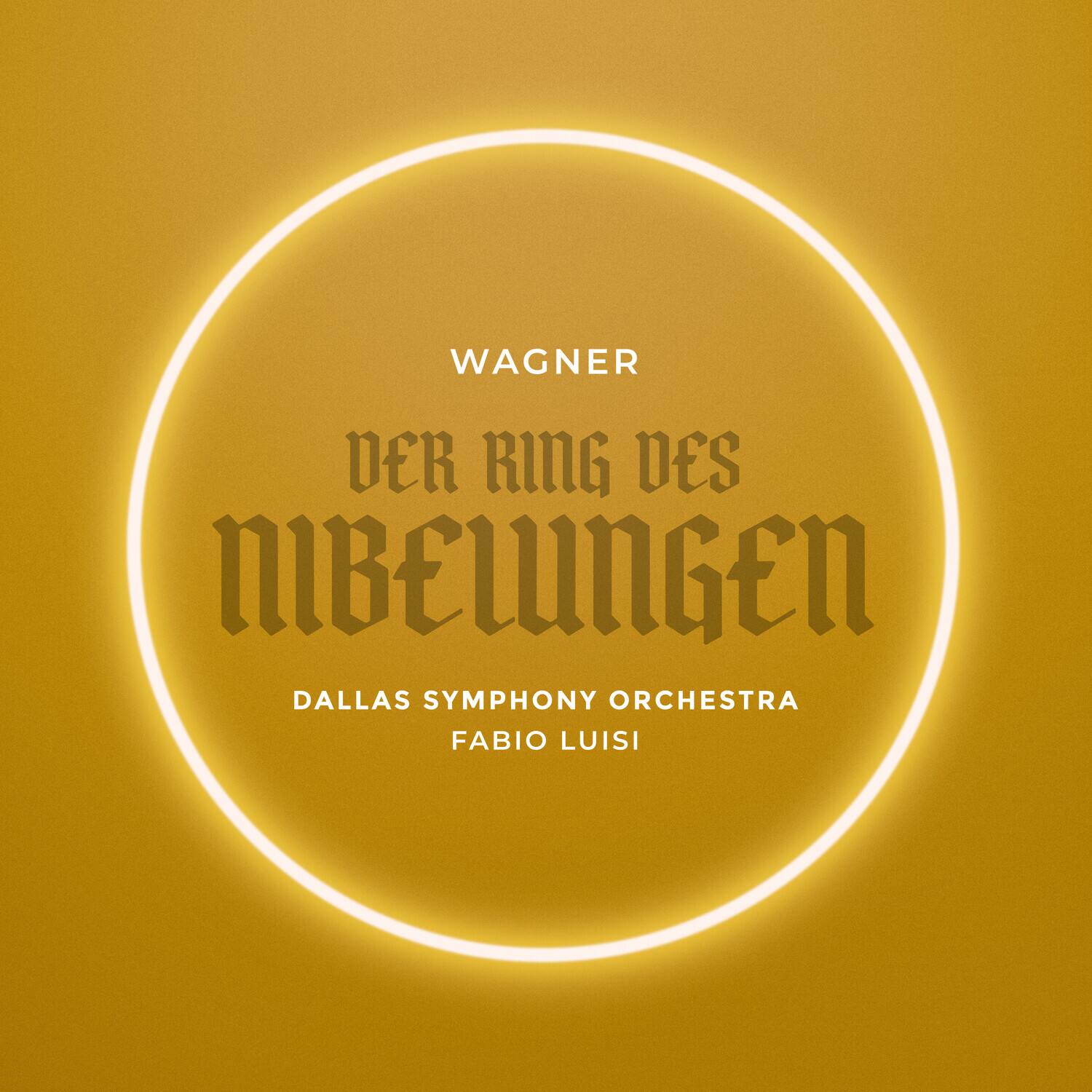 Wagner Der Ring des Nibelungen Dallas Symphony Orchestra Fabio Luisi