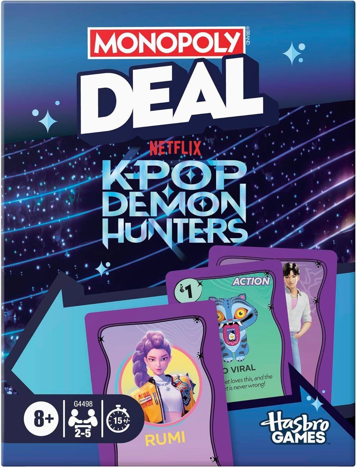 MONOPOLY DEAL  
NETFLIX KPOP DEMON HUNTERS  
8+  
2-5  
G4498  
15+  
RUMI  
ACTION  
VIRAL  
et loves this, and the et is never wrong!  
Hasbro GAMES
