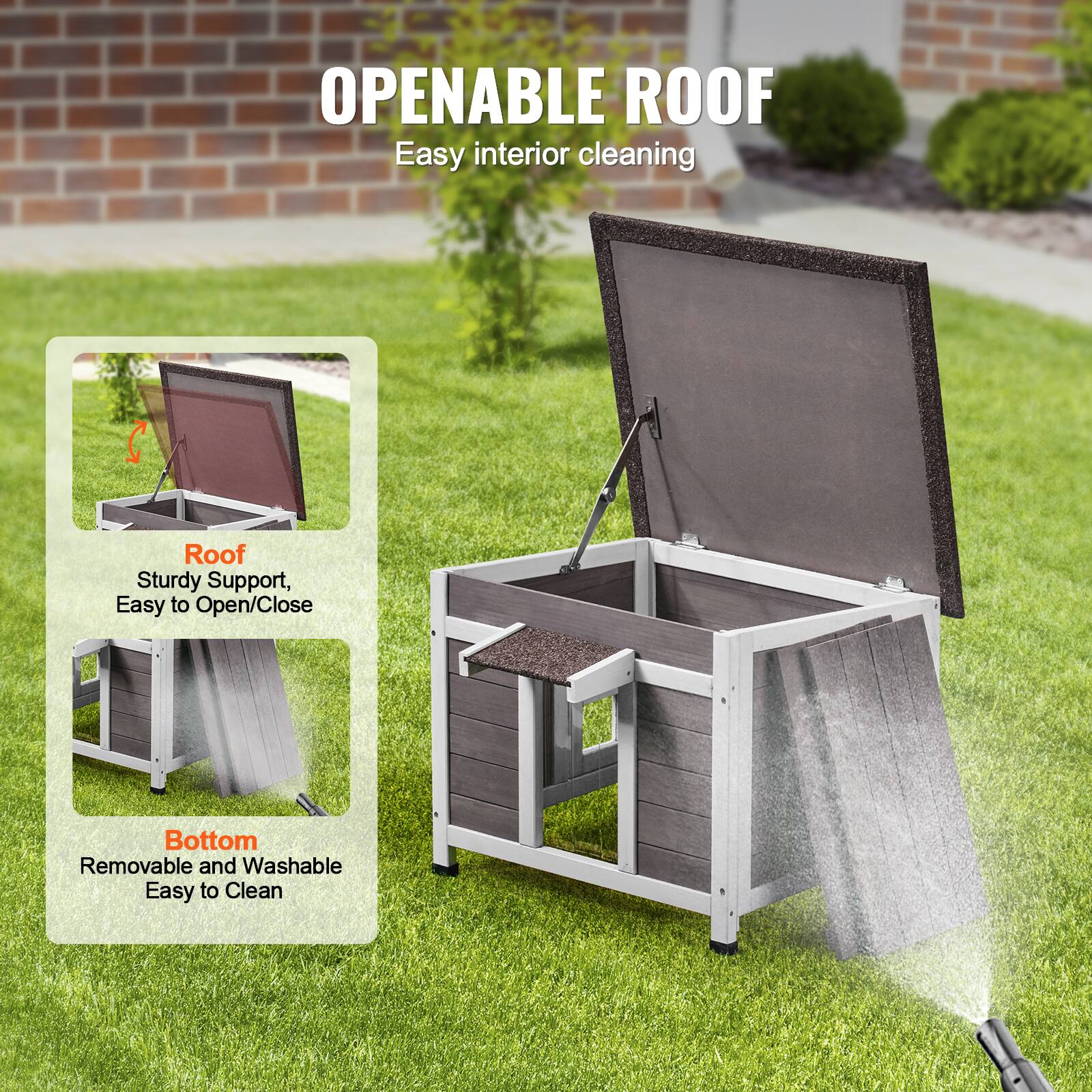 OPENABLE ROOF
Easy interior cleaning

Roof
Sturdy Support, Easy to Open/Close

Bottom
Removable and Washable, Easy to Clean