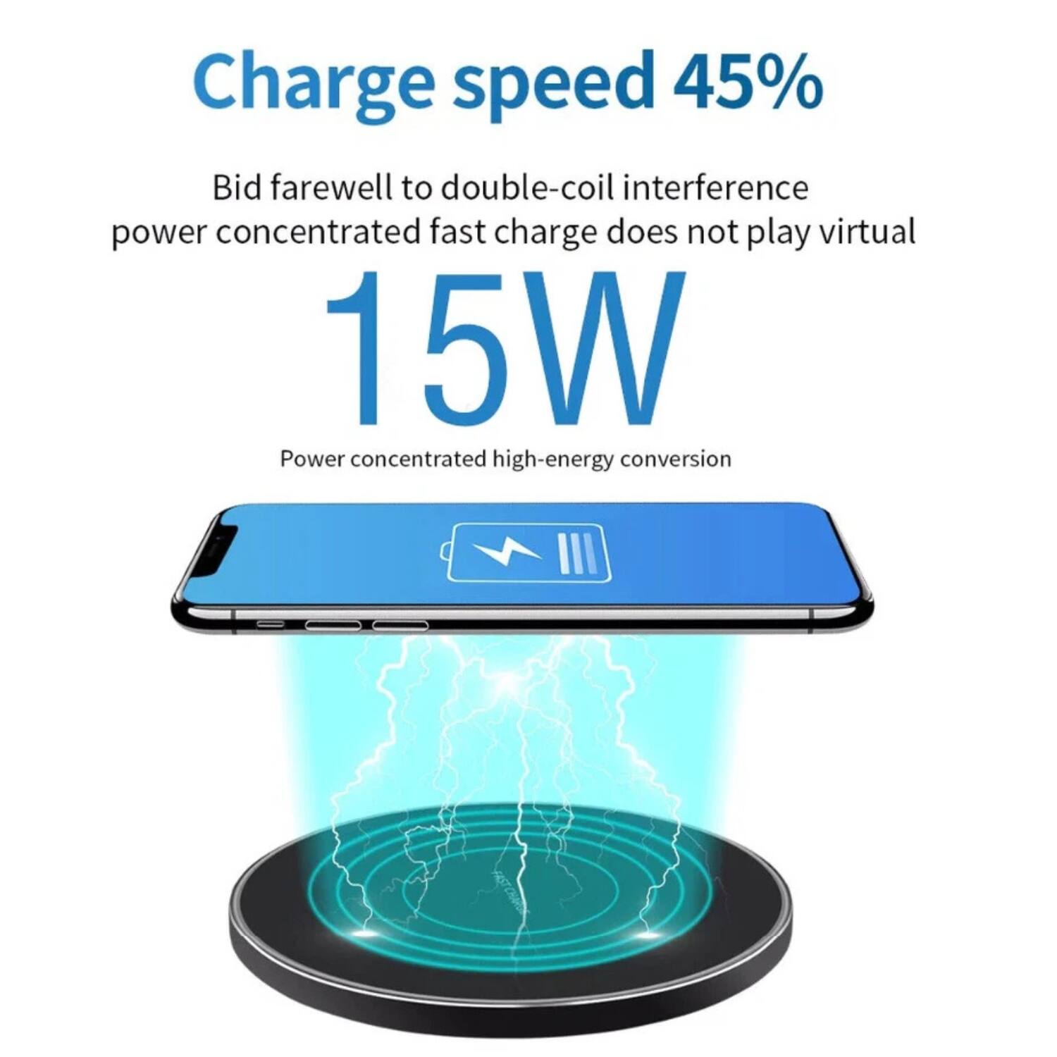 Charge speed 45%  
Bid farewell to double-coil interference  
power concentrated fast charge does not play virtual  
15W  
Power concentrated high-energy conversion