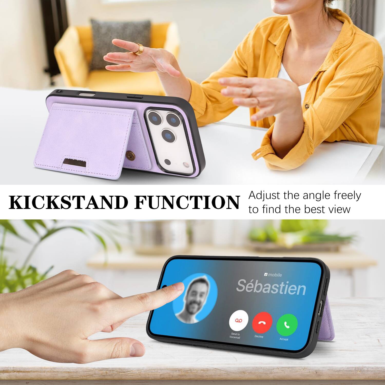KICKSTAND FUNCTION  
Adjust the angle freely to find the best view