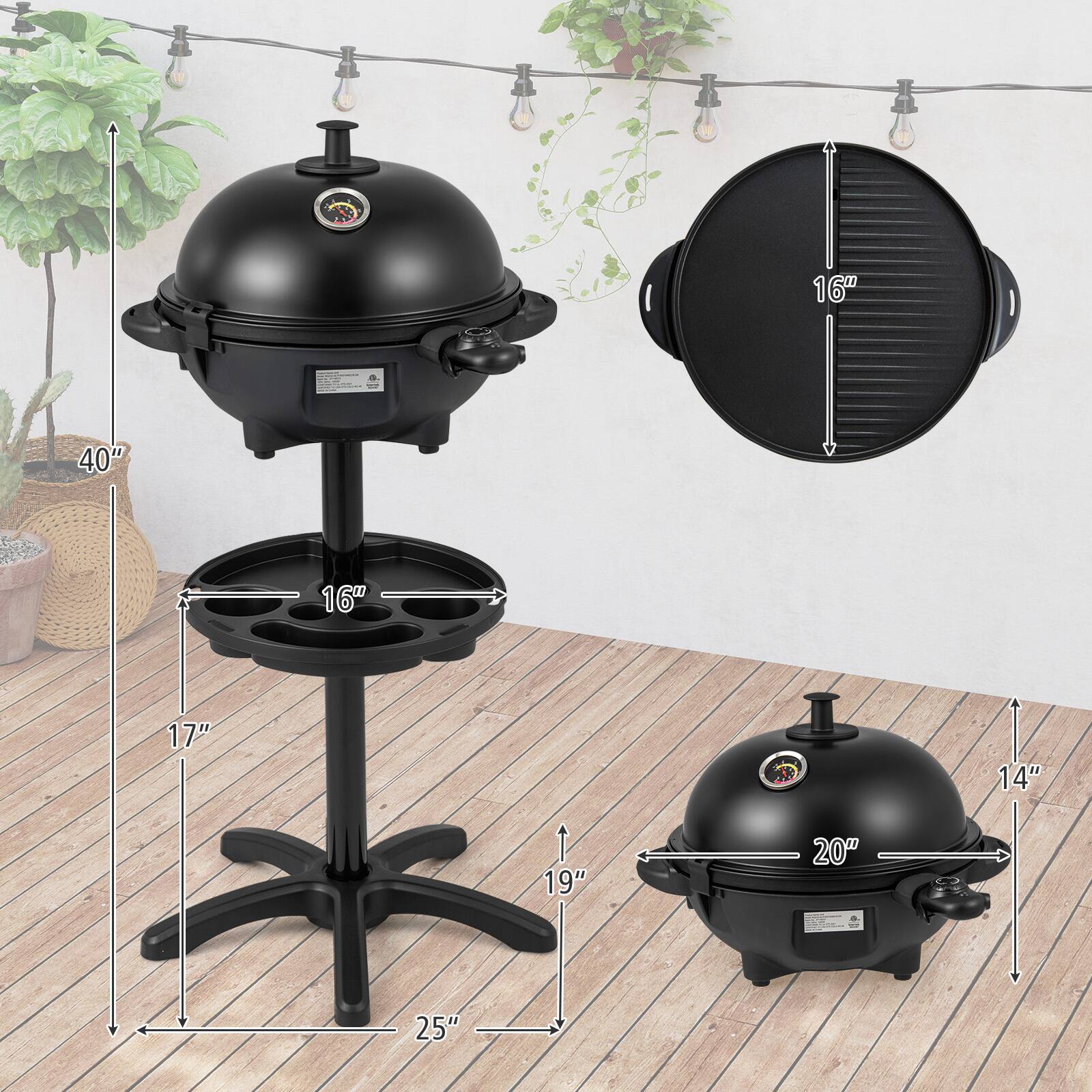- Height: 40"
- Diameter of lid: 16"
- Diameter of base: 16"
- Height of base: 17"
- Width of base: 25"
- Diameter of grill: 20"
- Height of grill: 14"
- Depth of grill: 19"