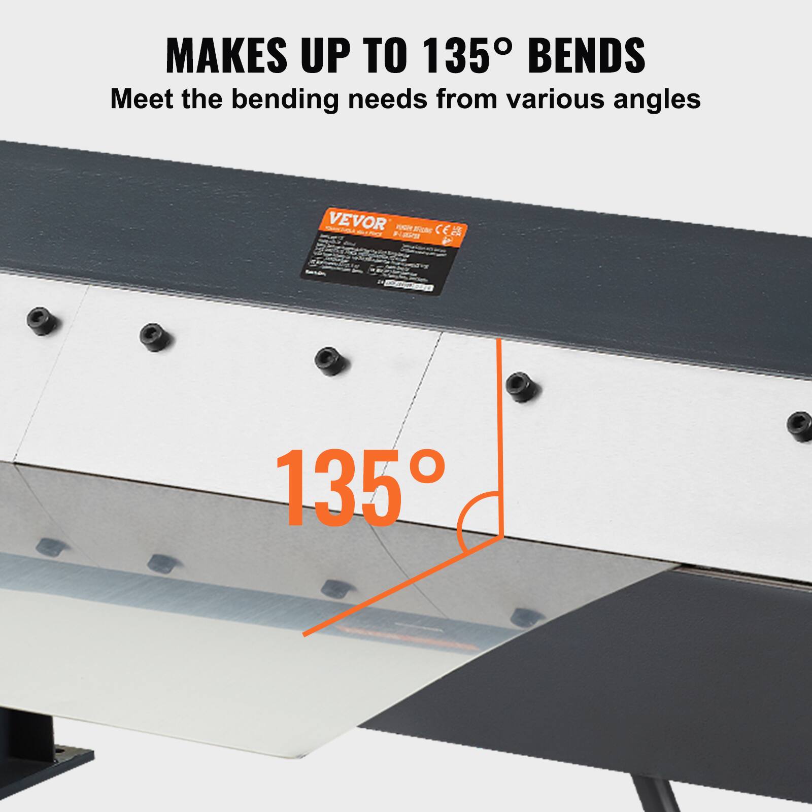 MAKES UP TO 135° BENDS  
Meet the bending needs from various angles  

VEVOR  

135°