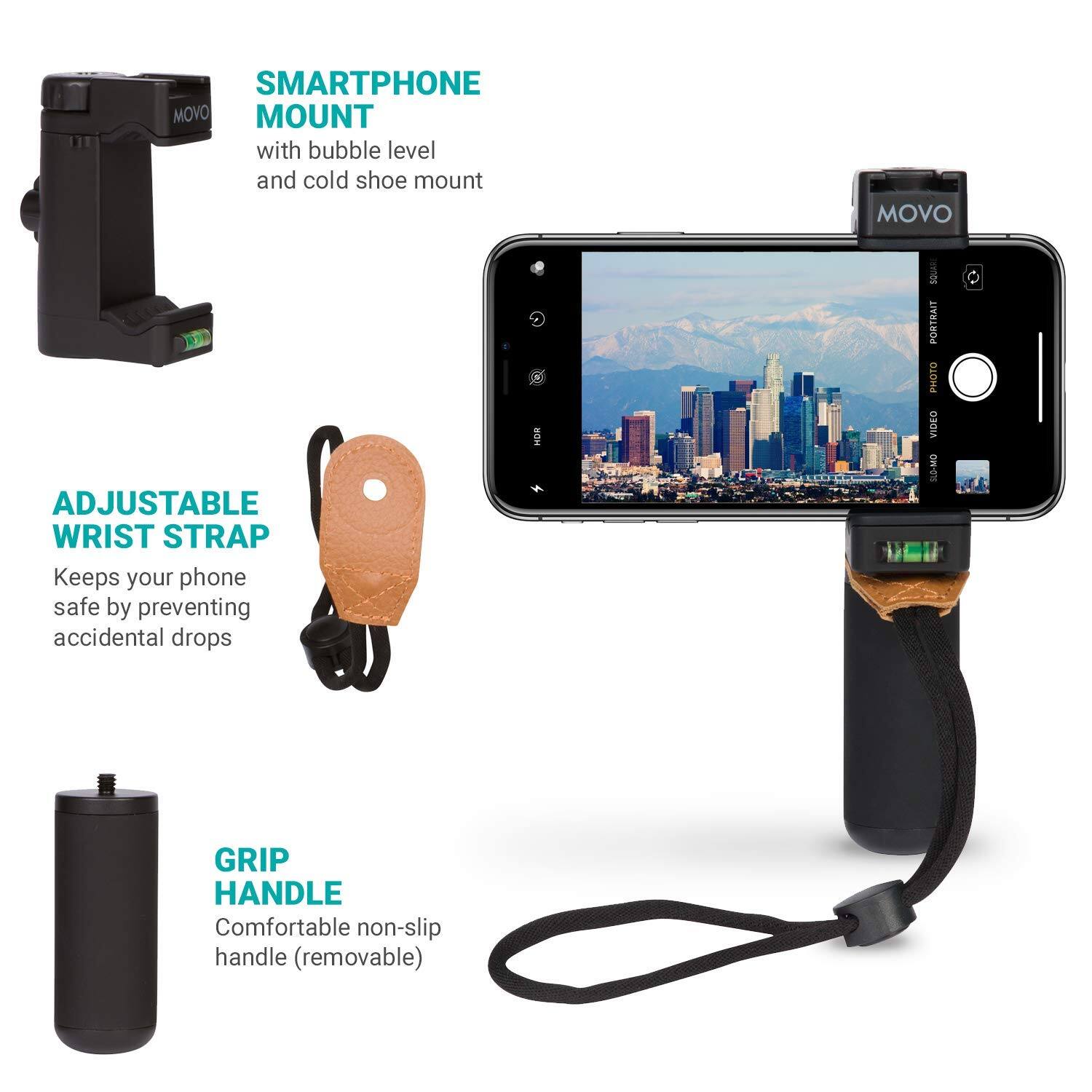 SMARTPHONE MOUNT  
with bubble level and cold shoe mount

ADJUSTABLE WRIST STRAP  
Keeps your phone safe by preventing accidental drops

GRIP HANDLE  
Comfortable non-slip handle (removable)